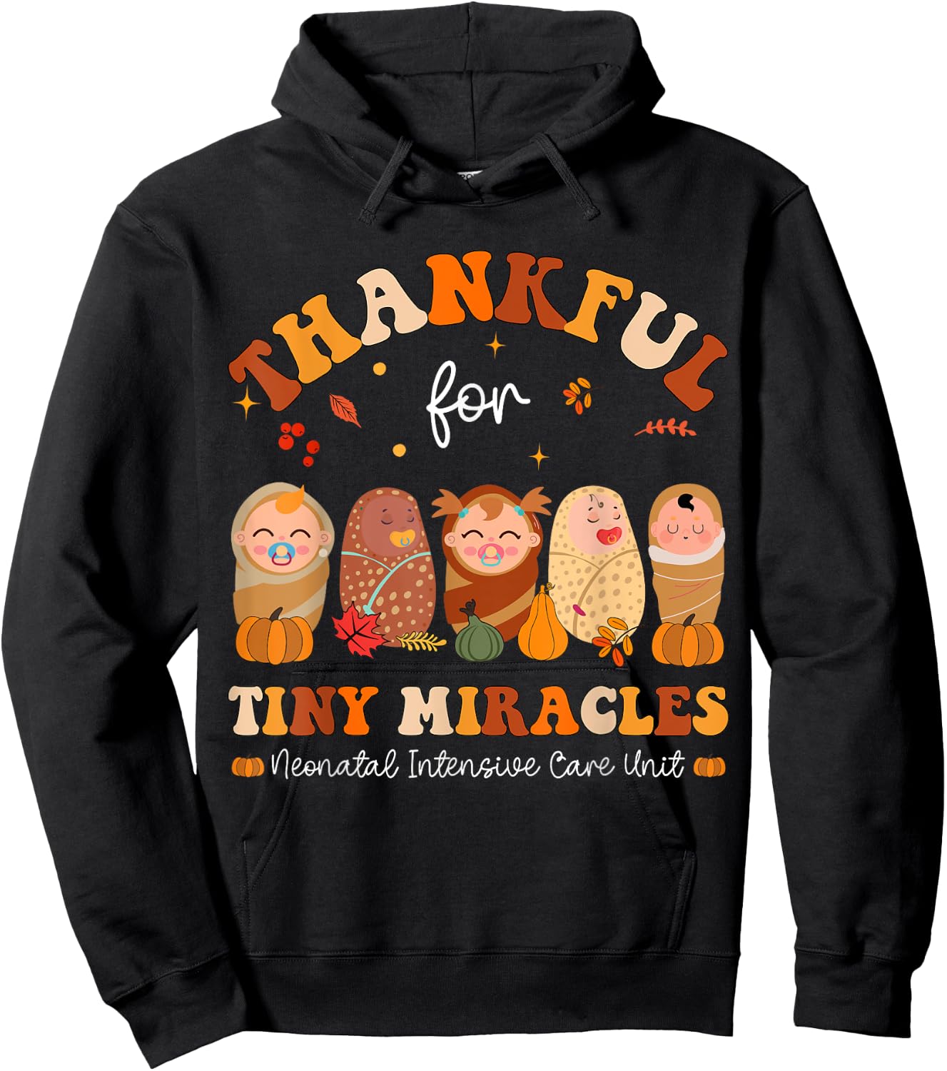 Thankful for tiny miracles Neonatal Thanksgiving NICU Nurse Hoodie - Hoodie | Black