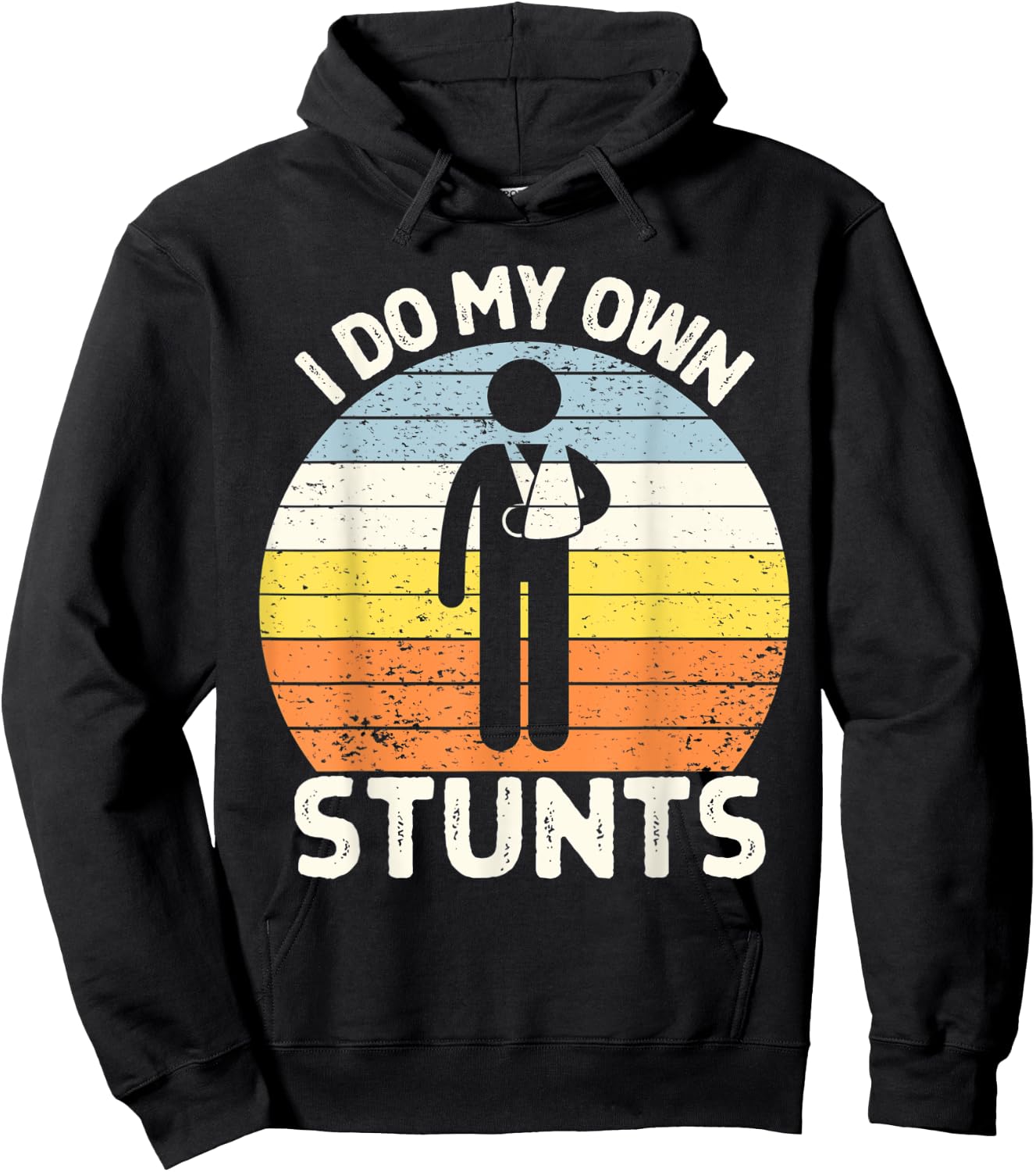 I Do My Own Stunts Get Well Soon Gift Funny Arm Cast Hoodie - Hoodie | Black