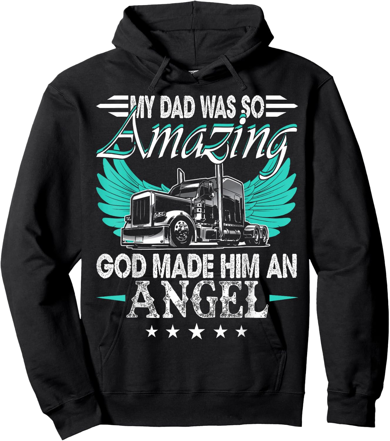 God Made My Dad An Angel Truck Driver Shirt Trucker Memorial Hoodie - Hoodie | Black