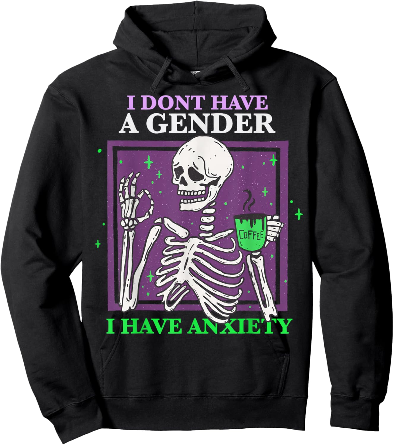 I Dont Have A Gender I Have Anxiety Skeleton Nonbinary Pride Hoodie - Hoodie | Black