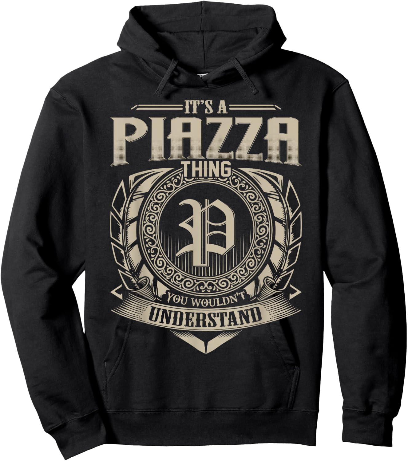 It's A PIAZZA Thing You Wouldn't Understand Name Vintage Hoodie - Hoodie | Black