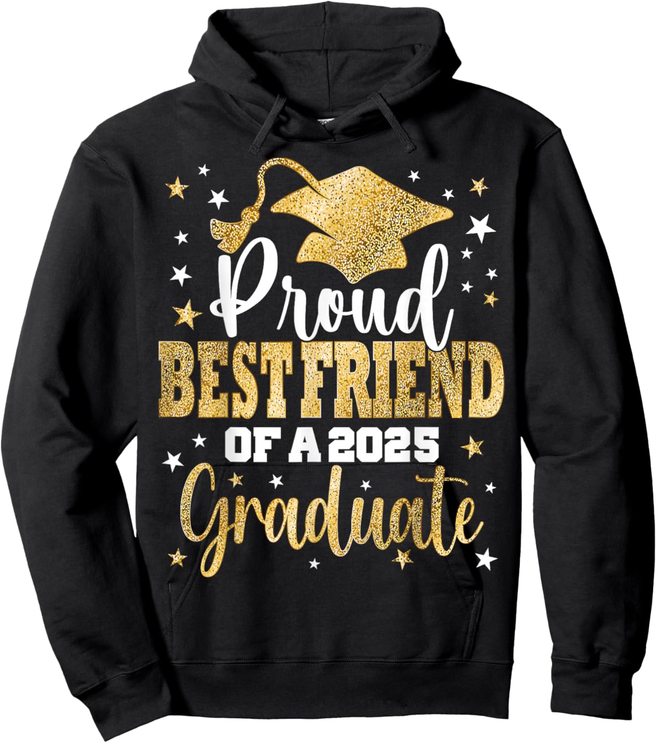 Proud Best Friend Of A Class 2025 Graduate Senior Graduation Hoodie - Hoodie | Black