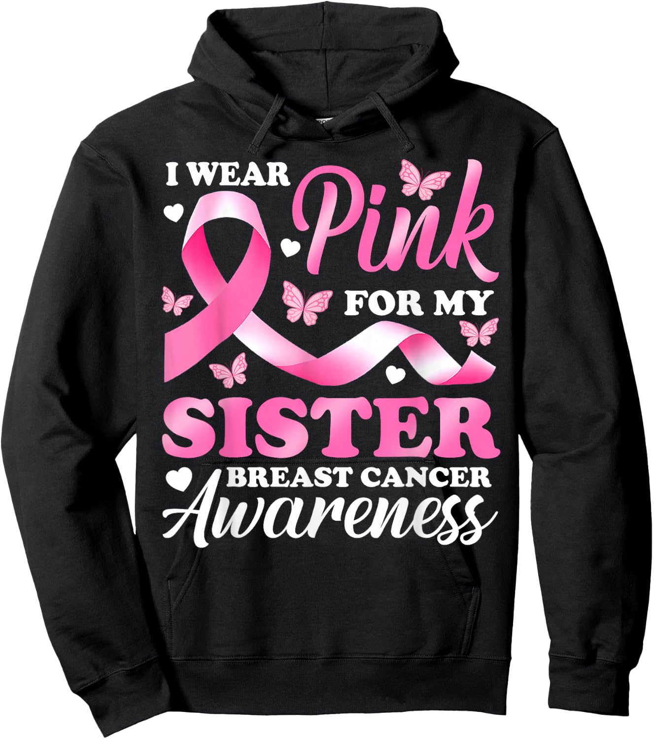I Wear Pink For My Sister Breast Cancer Awareness Ribbon Hoodie - Hoodie | Black