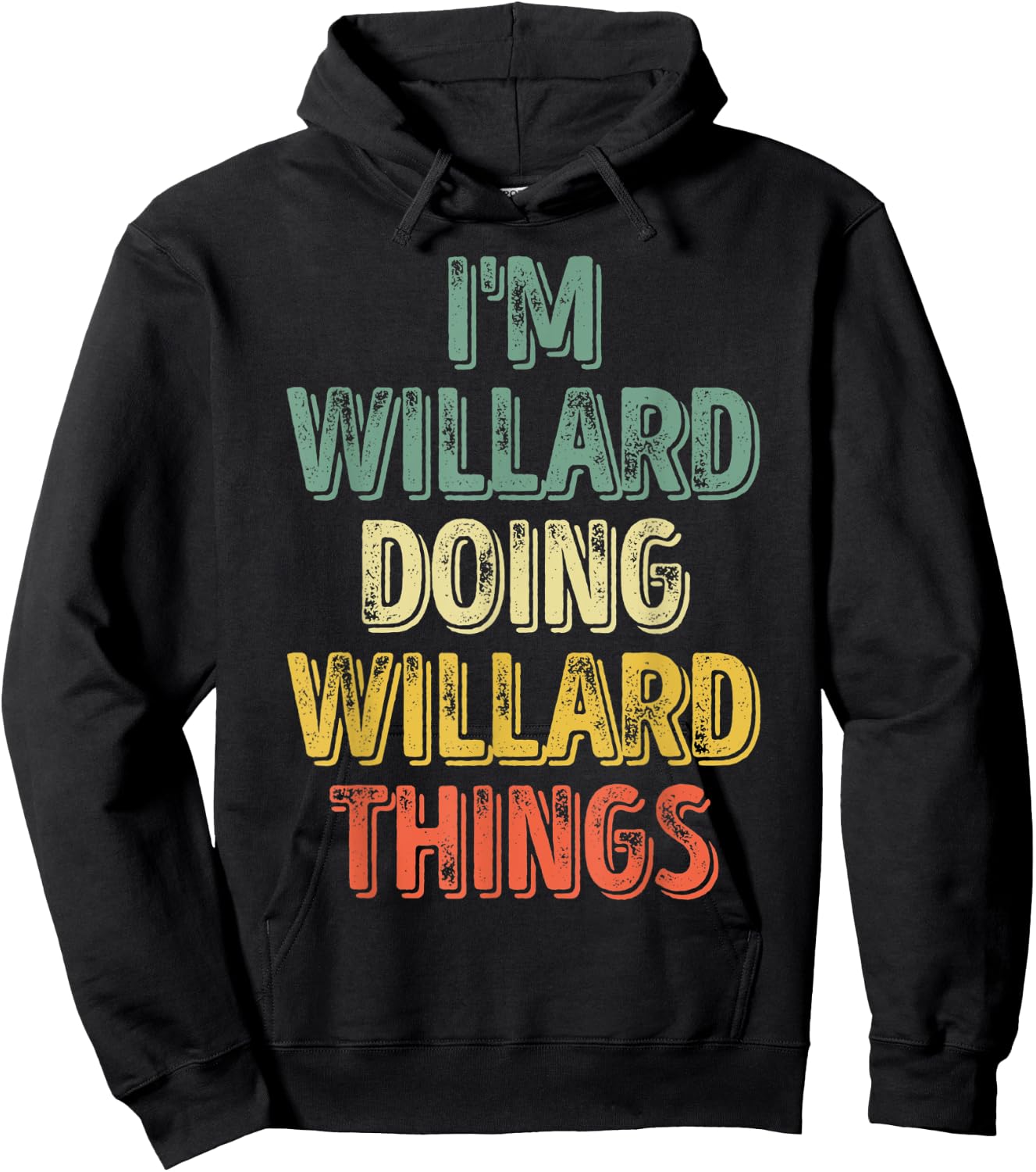 I'm Willard Doing Willard Things Shirt Personalized Name Hoodie - Hoodie | Black