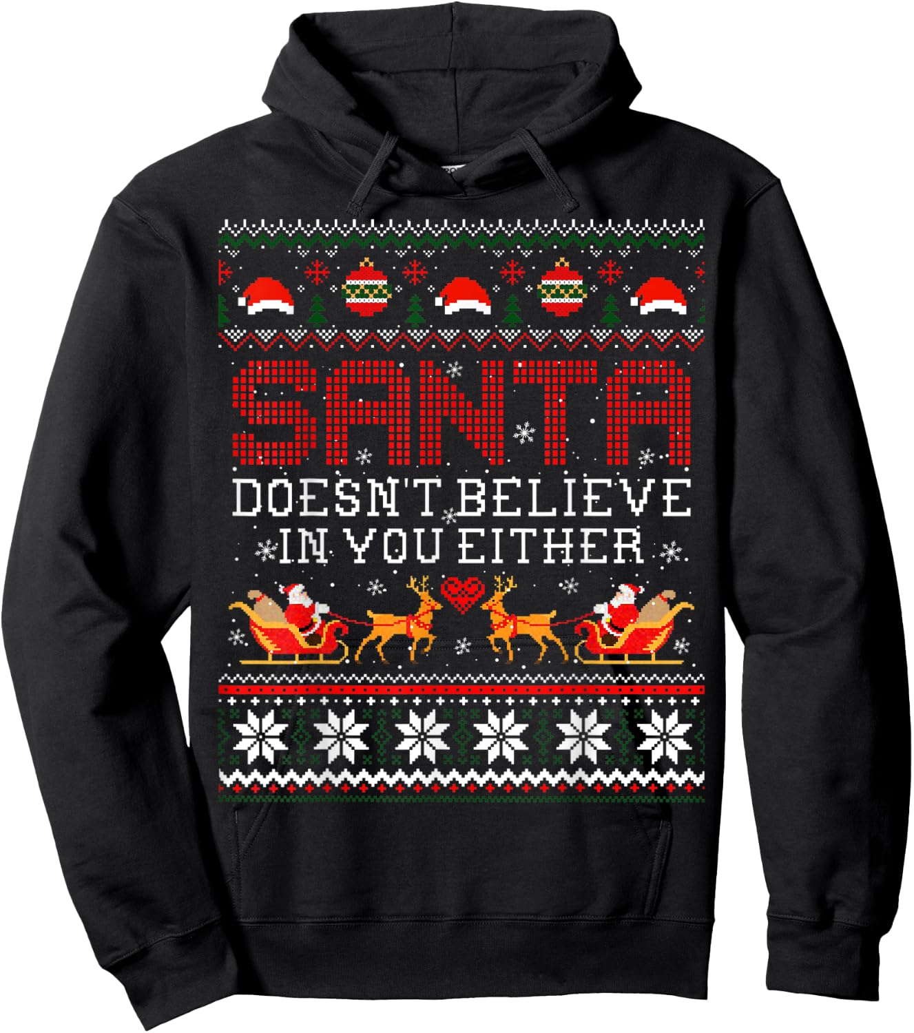Santa Doesn't Believe In You Either Ugly Christmas Sweater Hoodie - Hoodie | Black