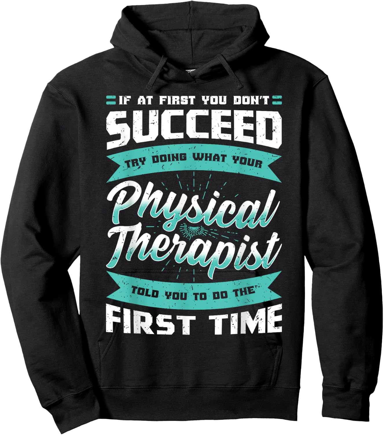 If At First You Don't Succeed Physical Therapy PT Therapist Hoodie - Hoodie | Black