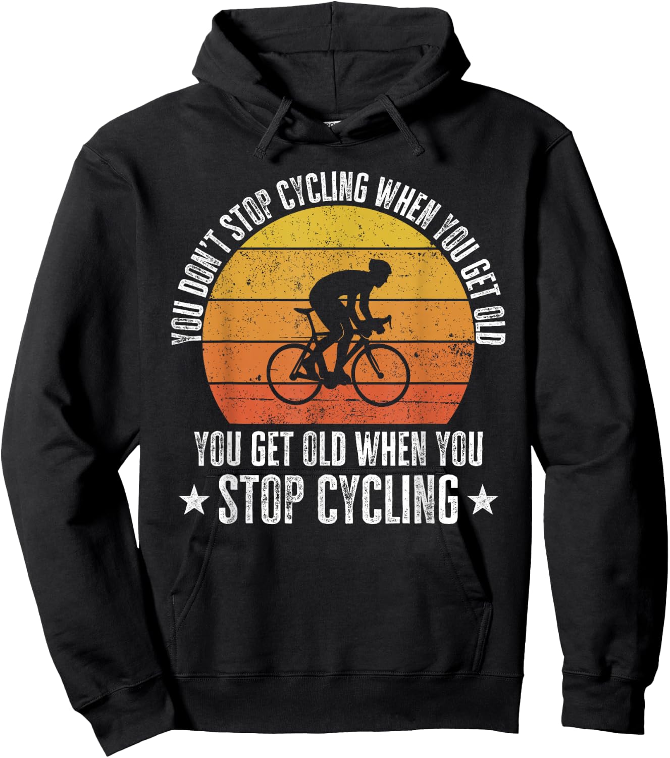 You Don't Stop Cycling When You Get Old Funny Bike Rider Hoodie - Hoodie | Black