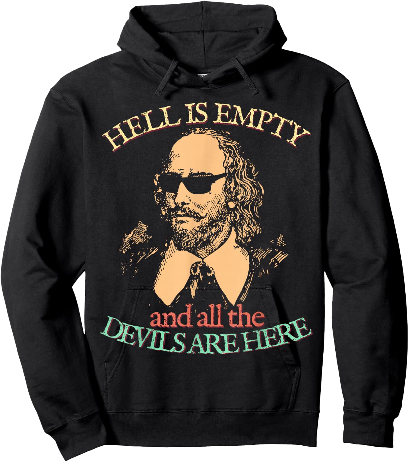Hell is Empty All Devils Here William Shakespeare Sunglasses Hoodie - Hoodie | Black