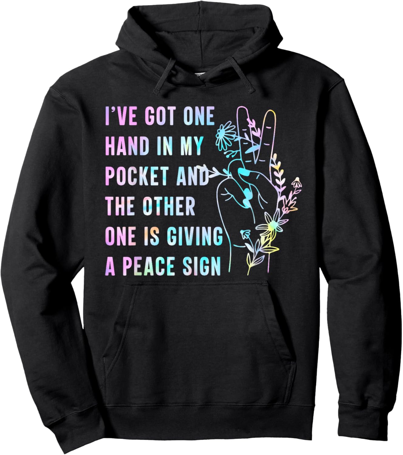 I've Got One Hand In My Pocket And The Other One Peace Sign Hoodie - Hoodie | Black