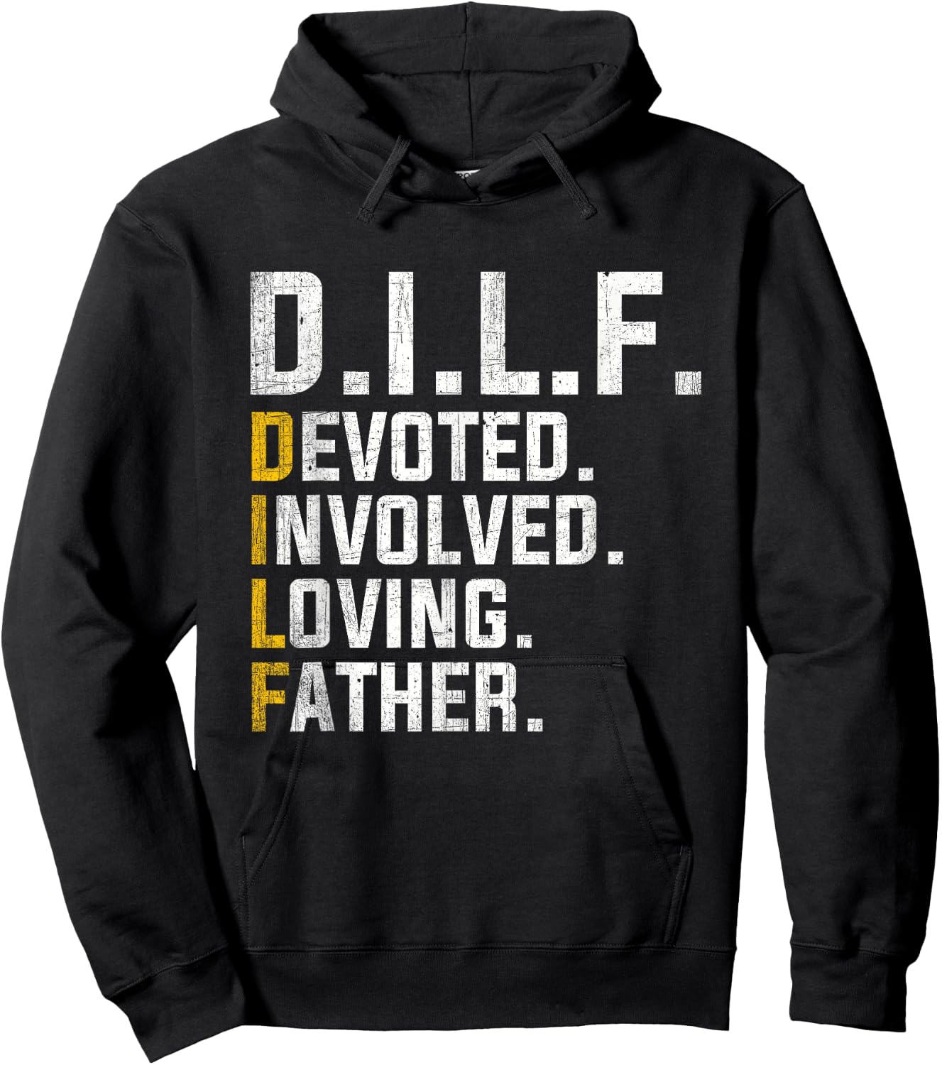 DILF Devoted Involved Loving Father D.I.L.F. Fathers Day Dad Hoodie - Hoodie | Black