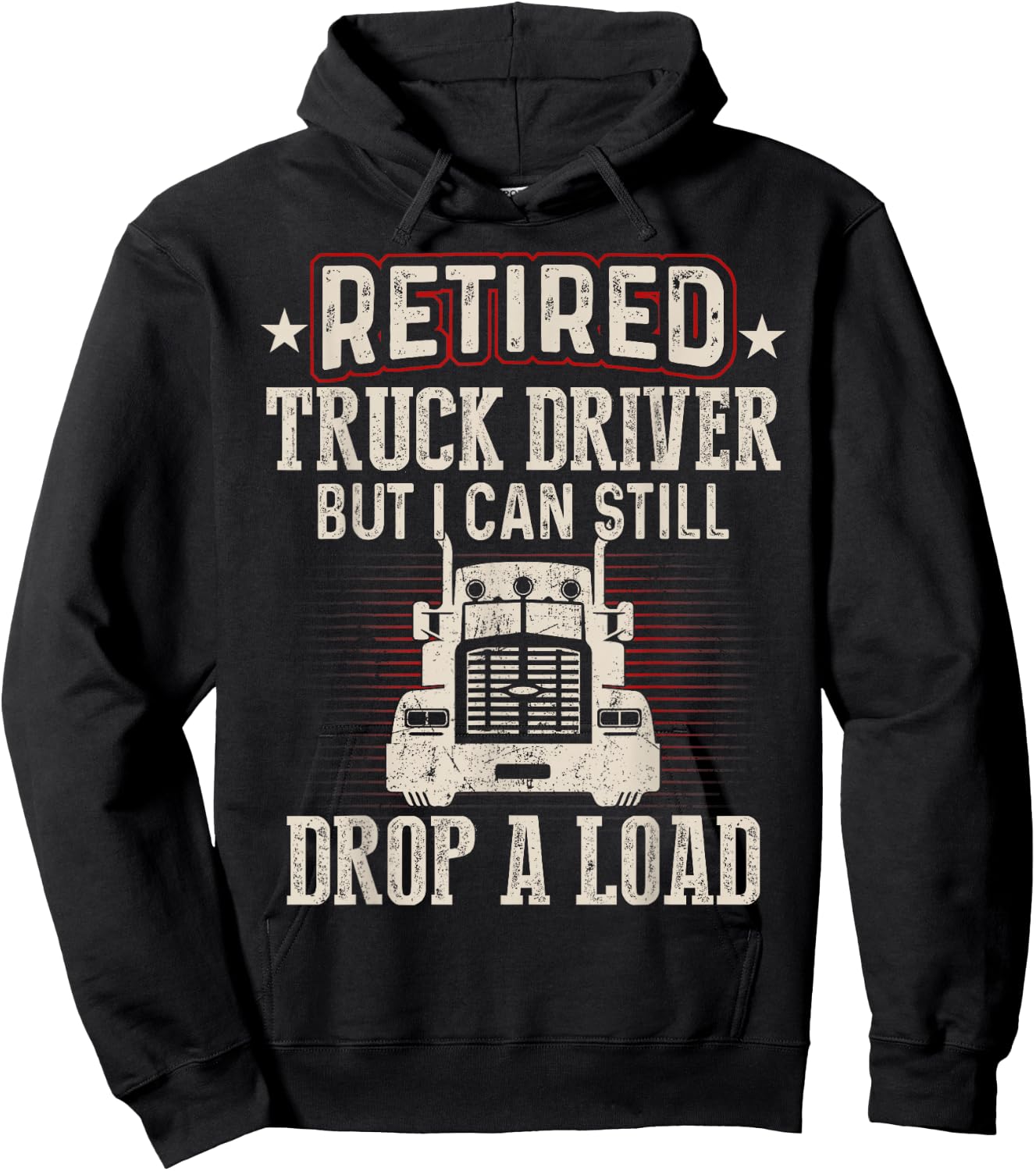 Retired Truck Driver Drop A Load Trucker Retirement Gift Hoodie - Hoodie | Black