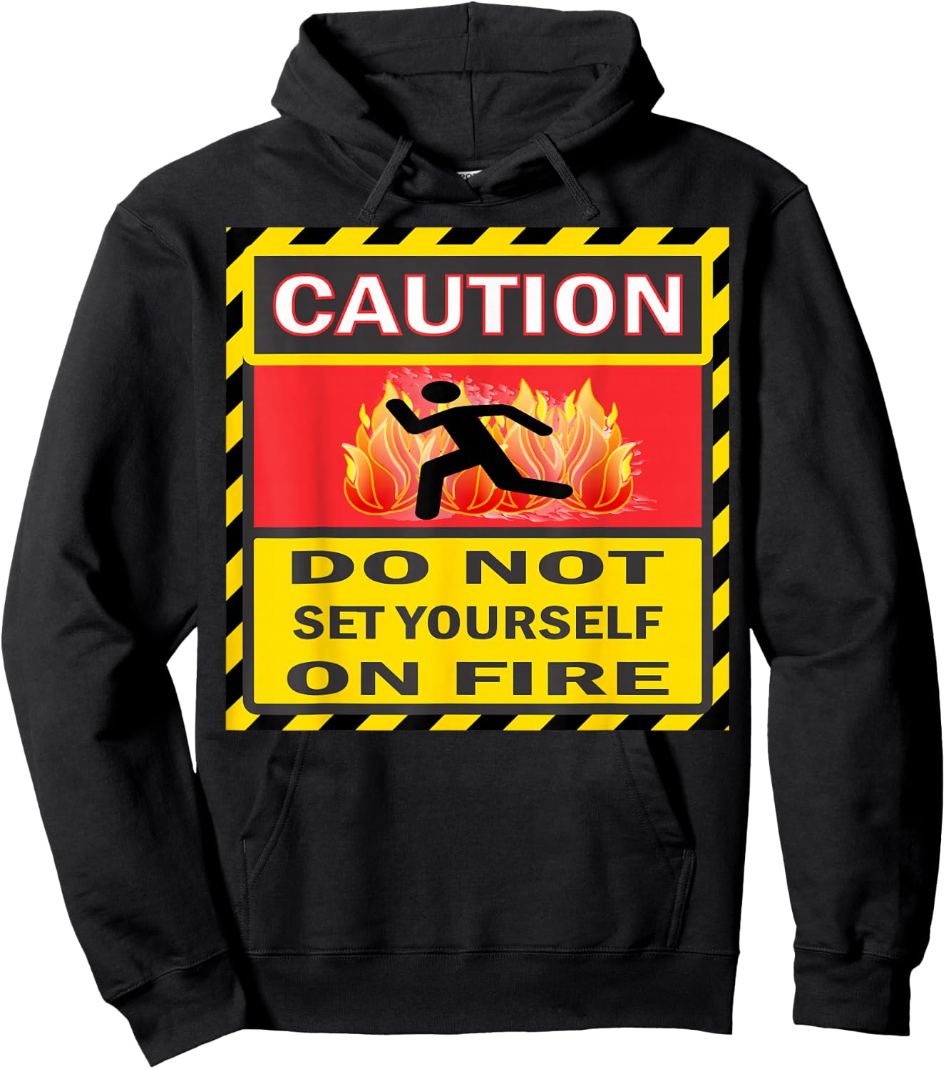 Caution Do Not Set Yourself On Fire Hoodie - Hoodie | Black