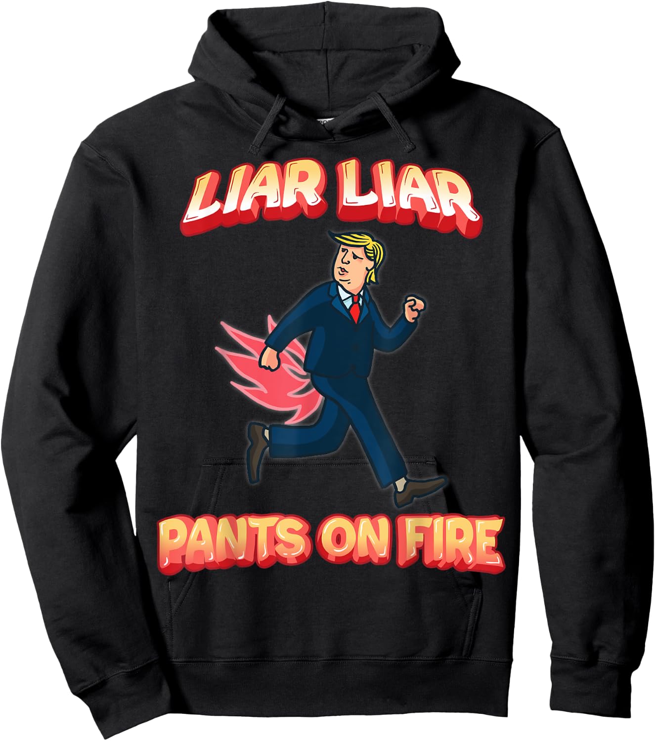 Liar Liar Pants Are On Fire Anti President Trump Election Hoodie - Hoodie | Black