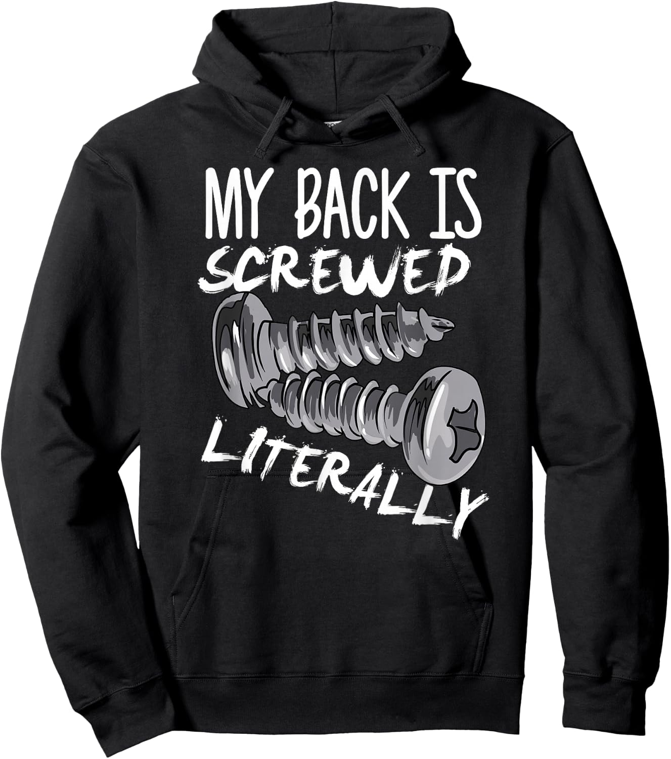 My Back Is Screwed Literally Funny Spinal Fusion Surgery Hoodie - Hoodie | Black