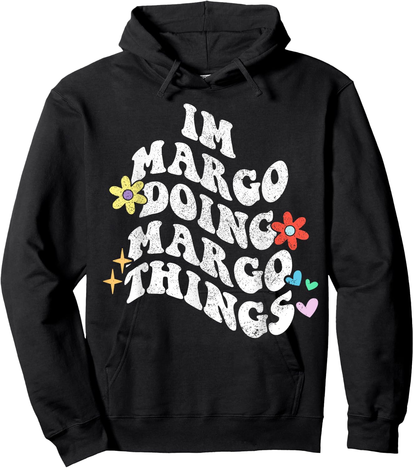 Groovy Im Margo Doing Margo Things Funny Mother's Day Hoodie - Hoodie | Black