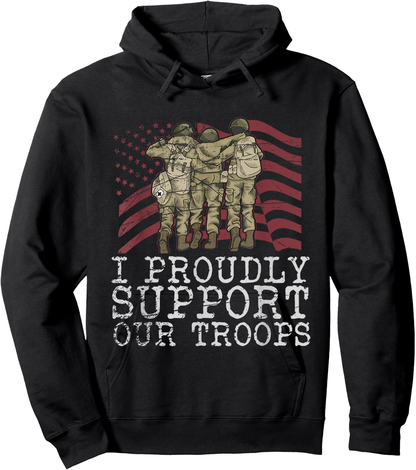 I Proudly Support Our Troops Veterans Day Hoodie - Hoodie | Black