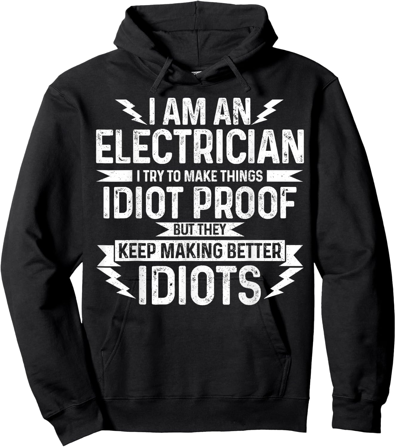 Electrician I Try To Make Things Idiot Proof Funny Gift Hoodie - Hoodie | Black