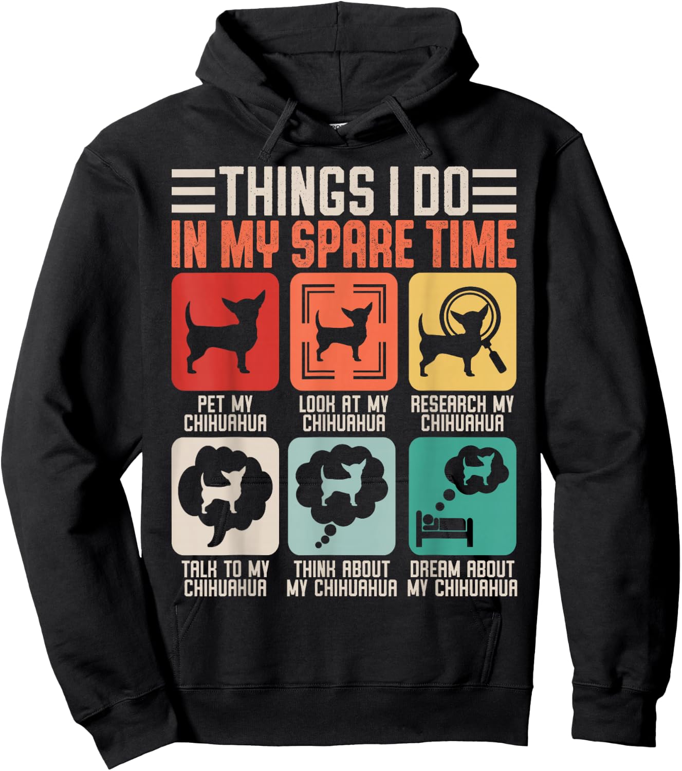 Things I Do in My Spare Time Pet My Chihuahua Hoodie - Hoodie | Black