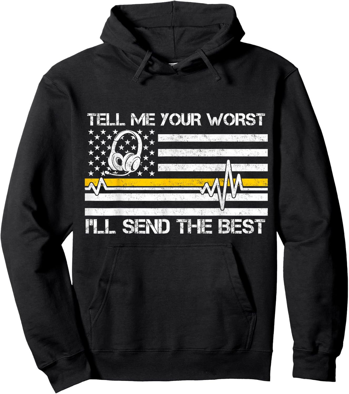 911 Dispatcher Flag Tell Me Your Worst I'll Send The Best Hoodie - Hoodie | Black