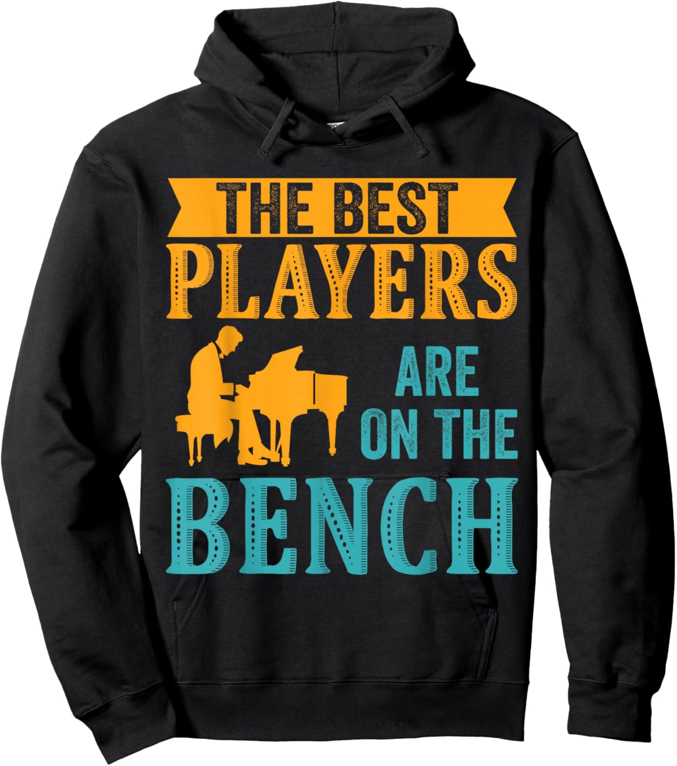 The Best Players Are On The Bench Piano Player Pianist Hoodie - Hoodie | Black