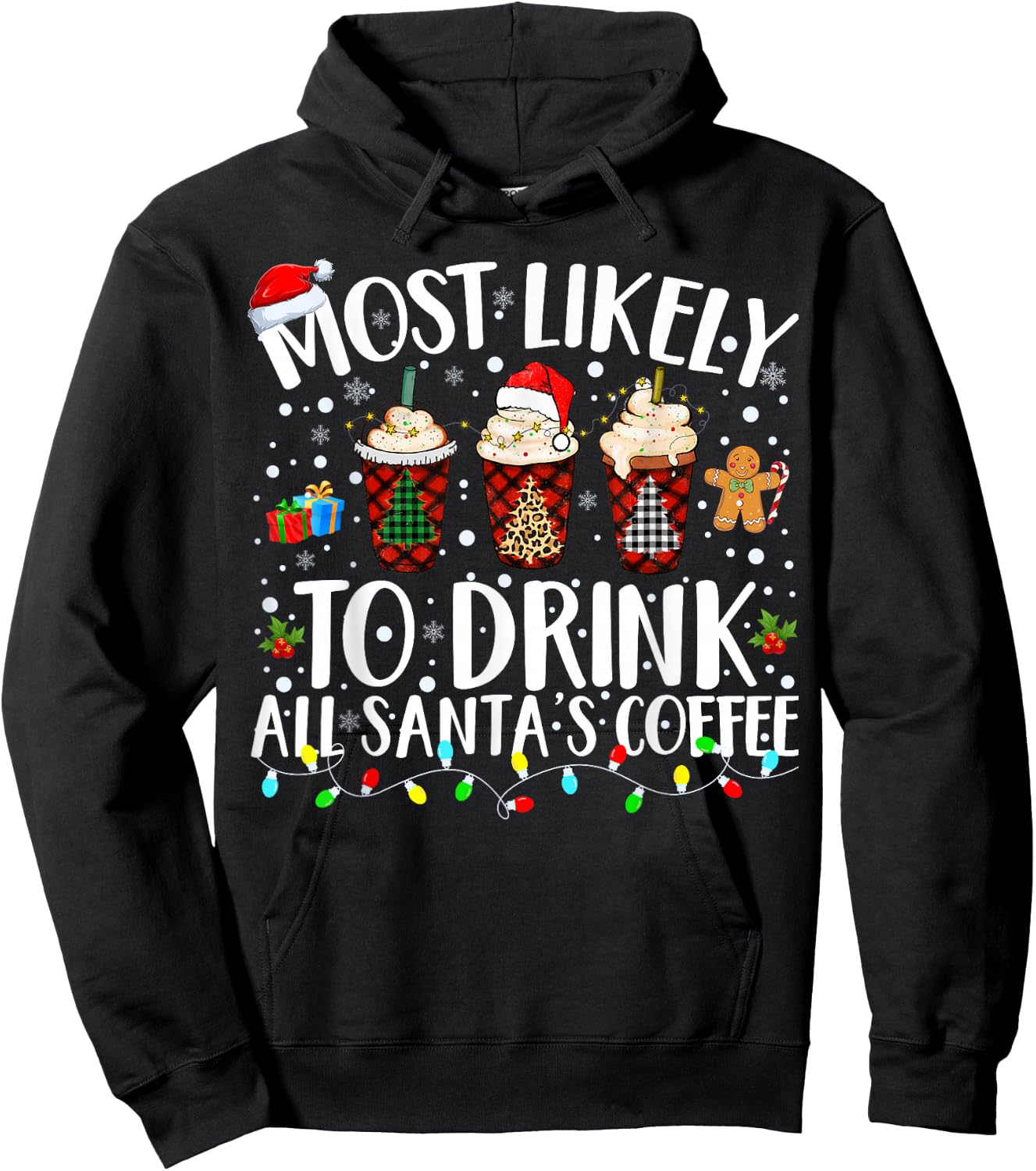 Most Likely To Drink All Santa's Coffee Matching Christmas Hoodie - Hoodie | Black