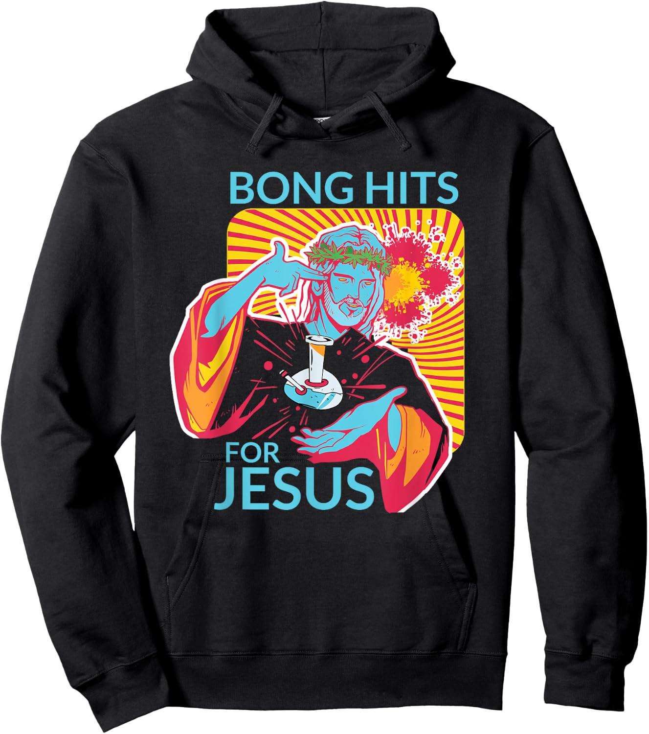 Bong Hits For Jesus Shirt I Funny THC Marijuana Stoner Gift Hoodie - Hoodie | Black