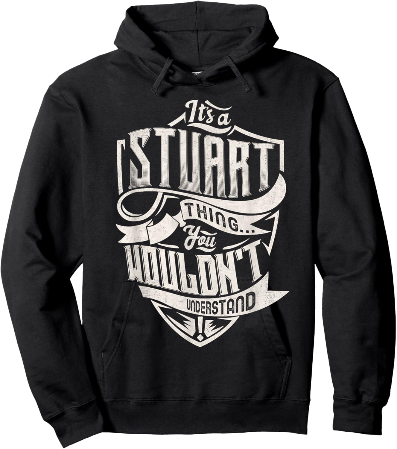 It's A STUART Thing You Wouldn't Understand Family Name Hoodie - Hoodie | Black
