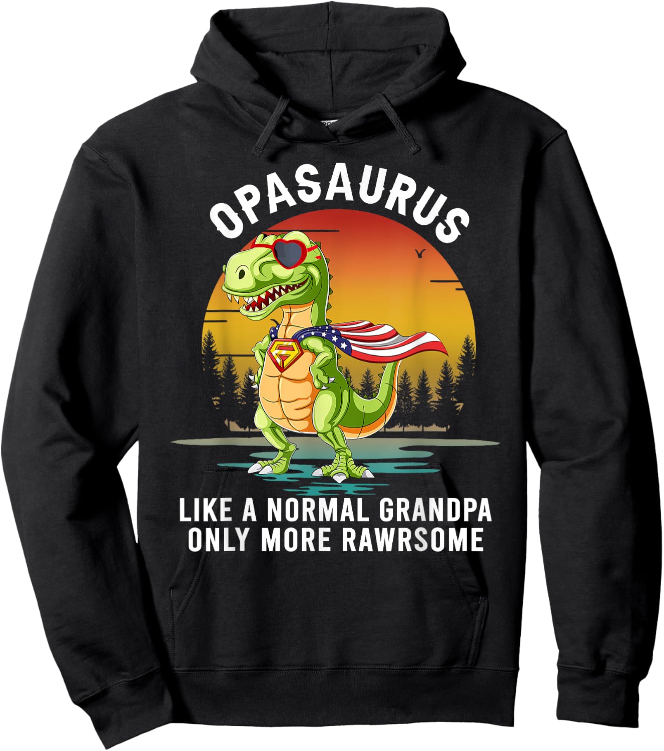 Opasaurus Like a Normal Grandpa Only More Rawrsome Hoodie - Hoodie | Black