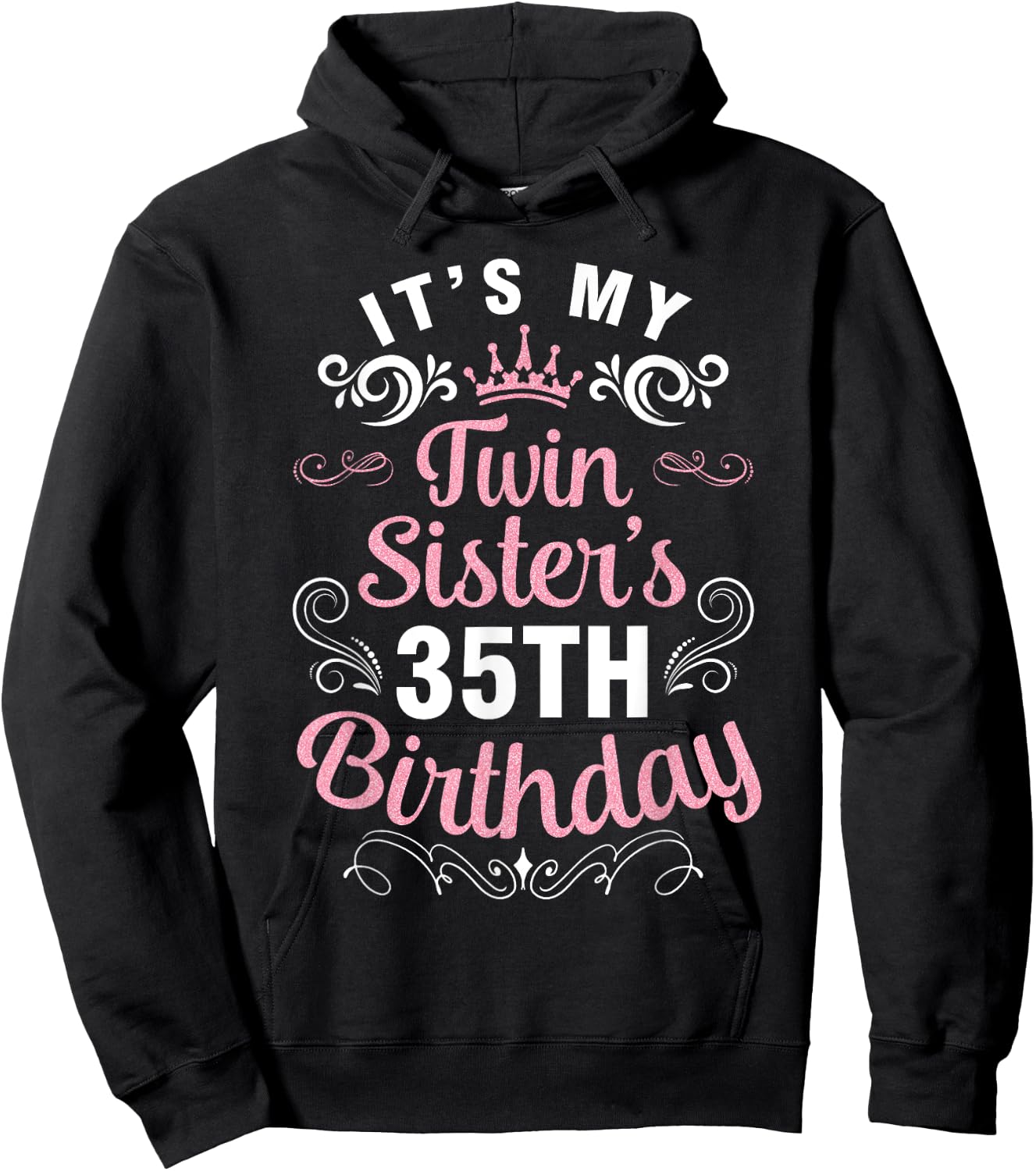 Happy Brother Cousin Her It's My Twin Sister's 35th Birthday Hoodie - Hoodie | Black