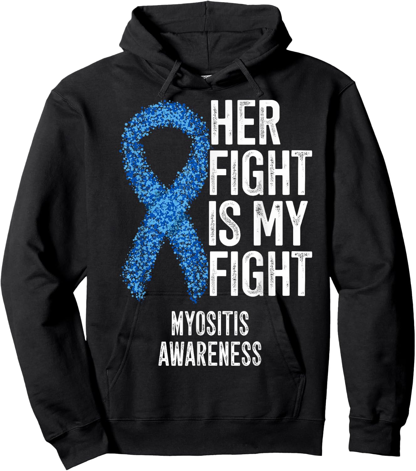 Her Fight Is My Fight Myositis Awareness Hoodie - Hoodie | Black