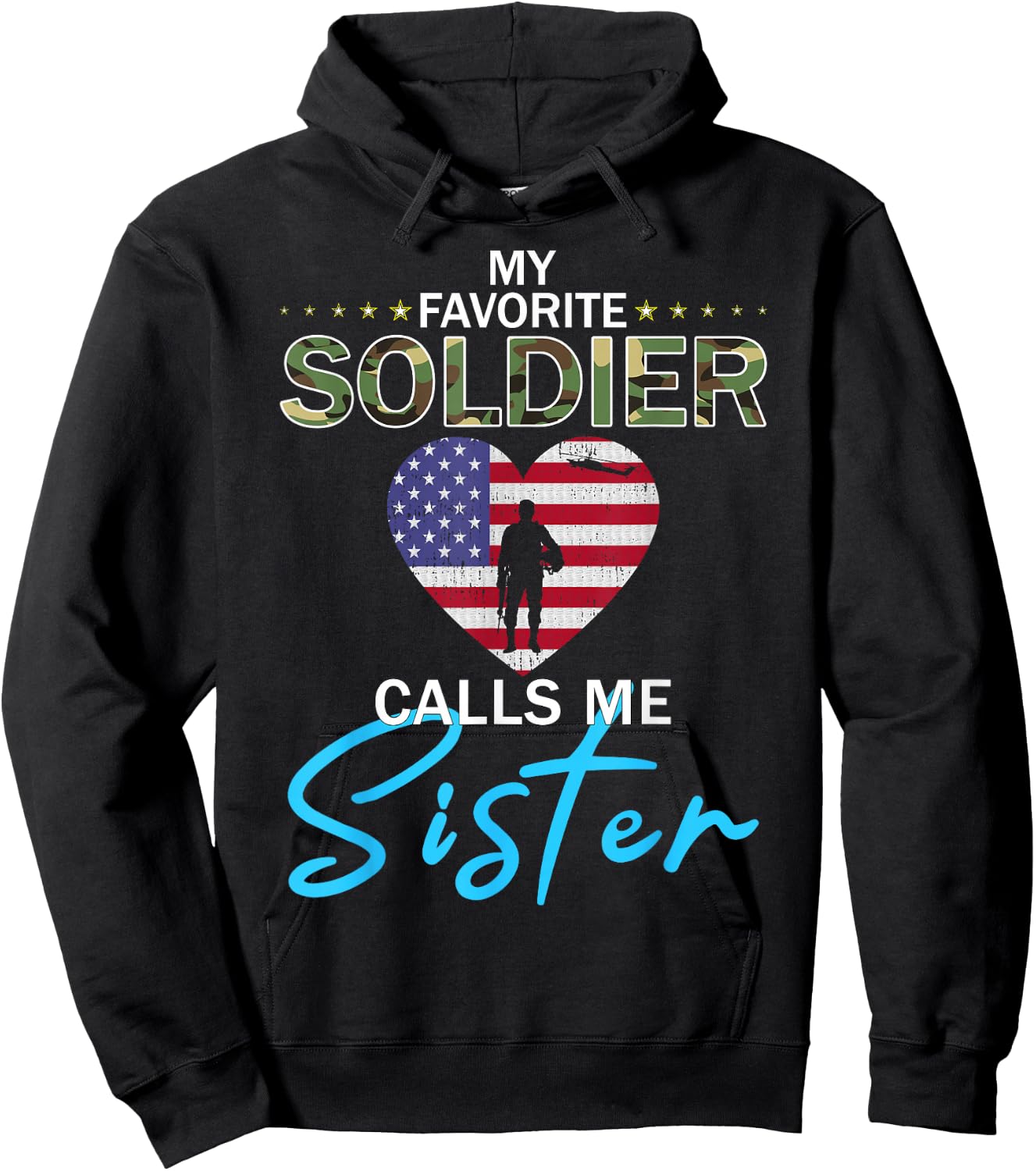 My Favorite Soldier Calls Me Sister-Proud Army Sister Hoodie - Hoodie | Black