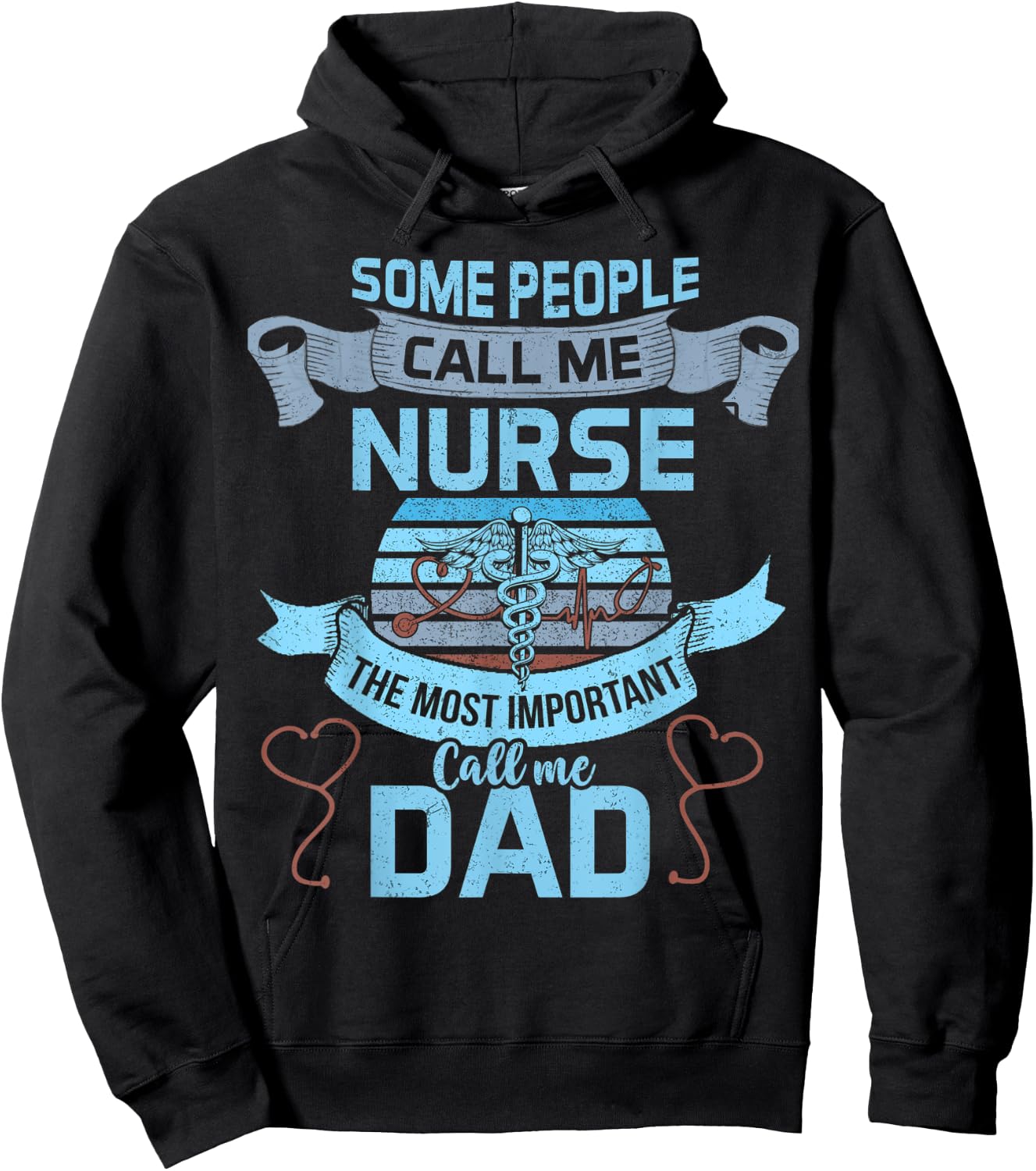 Some People Call Me Nurse Most Important Call Me Dad Funny Hoodie - Hoodie | Black