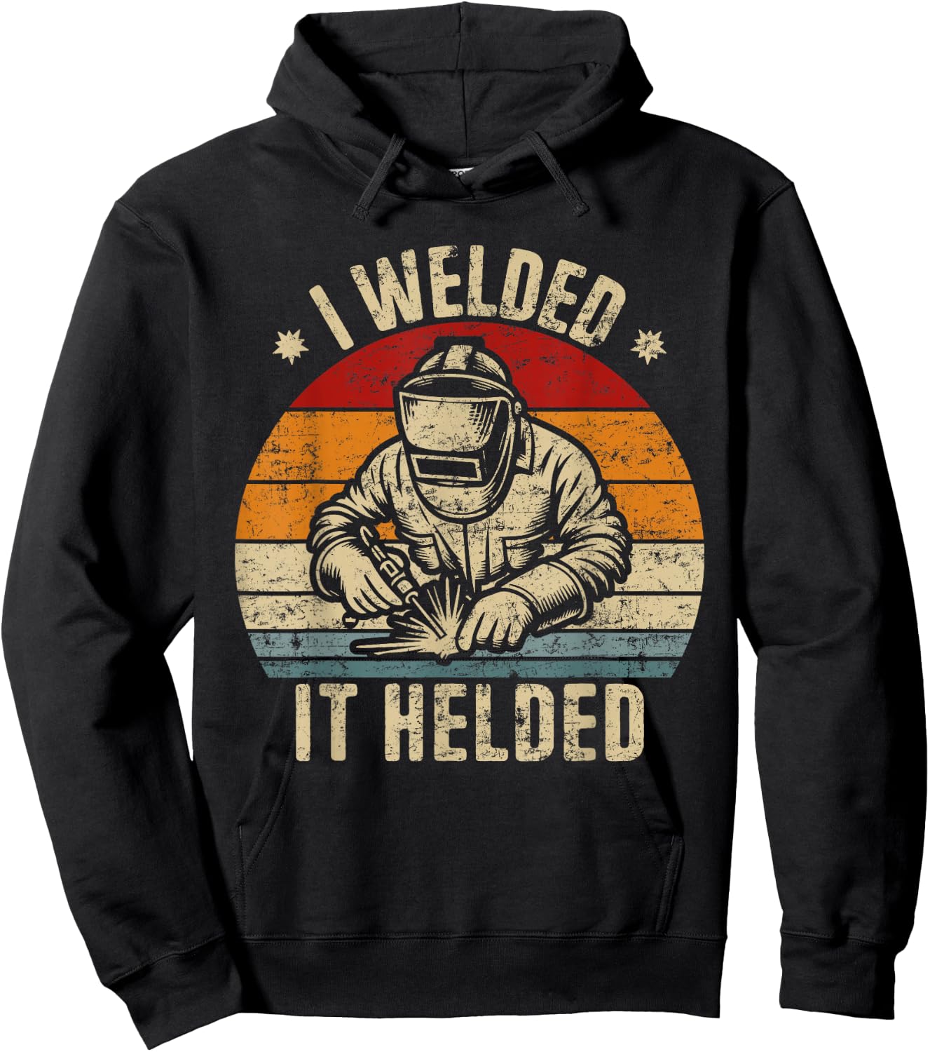 I Welded It Helded Retro Welding Retro Welder Hoodie - Hoodie | Black