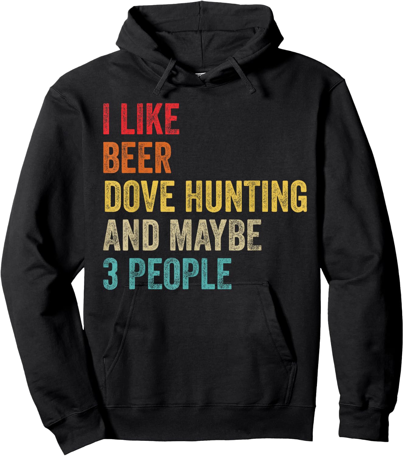 I Like Beer Dove Hunting & Maybe 3 People Hunter Drinking Hoodie - Hoodie | Black