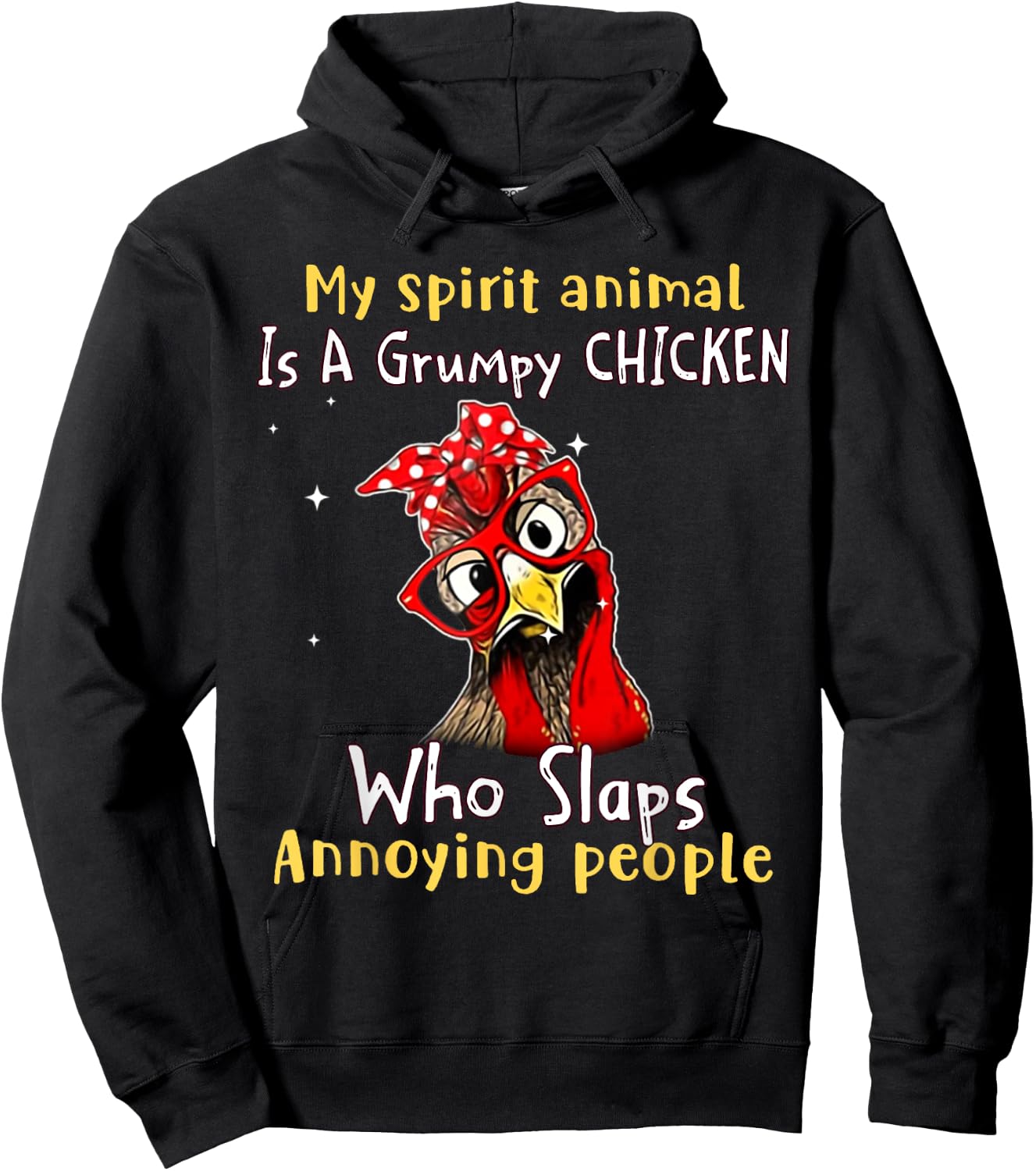 My Spirit Animal Is A Grumpy Chicken Who Slaps Hoodie - Hoodie | Black