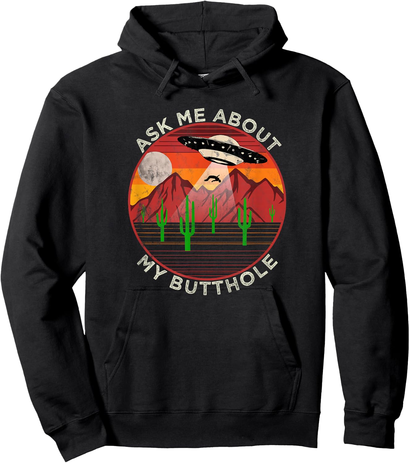 Ask Me About My Butthole - Alien Abduction Roswell UFO Hoodie - Hoodie | Black