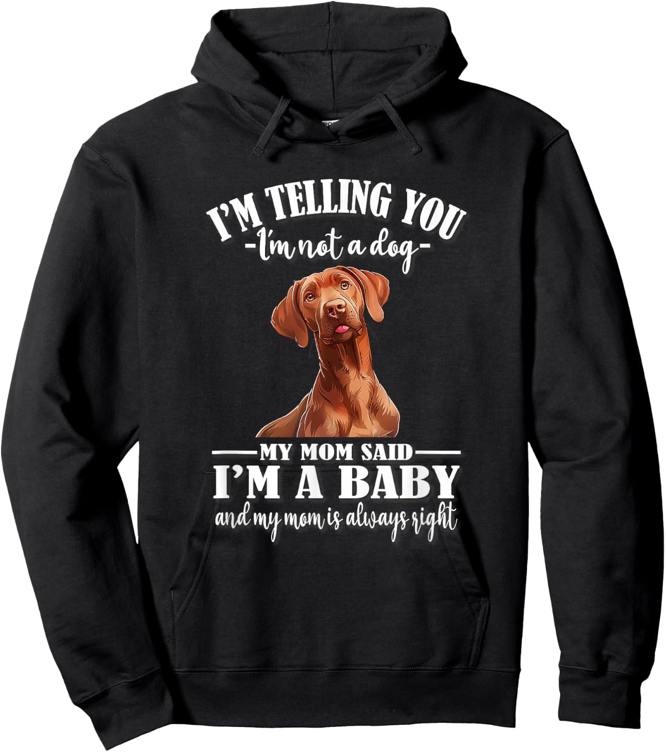 Funny Girls Mom Says I'm A Baby Vizsla Dog Lover Hoodie - Hoodie | Black