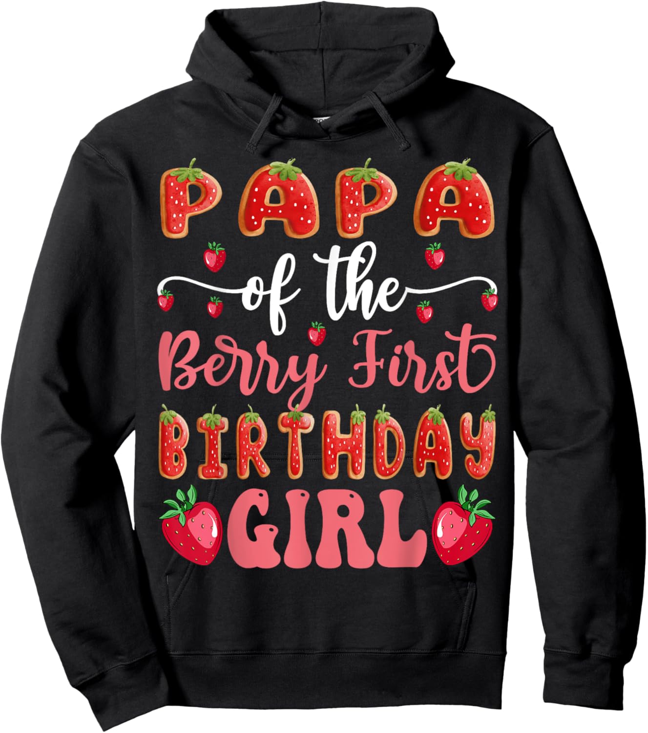 Papa Of The Berry First Birthday Girl Strawberry Cookies Hoodie - Hoodie | Black