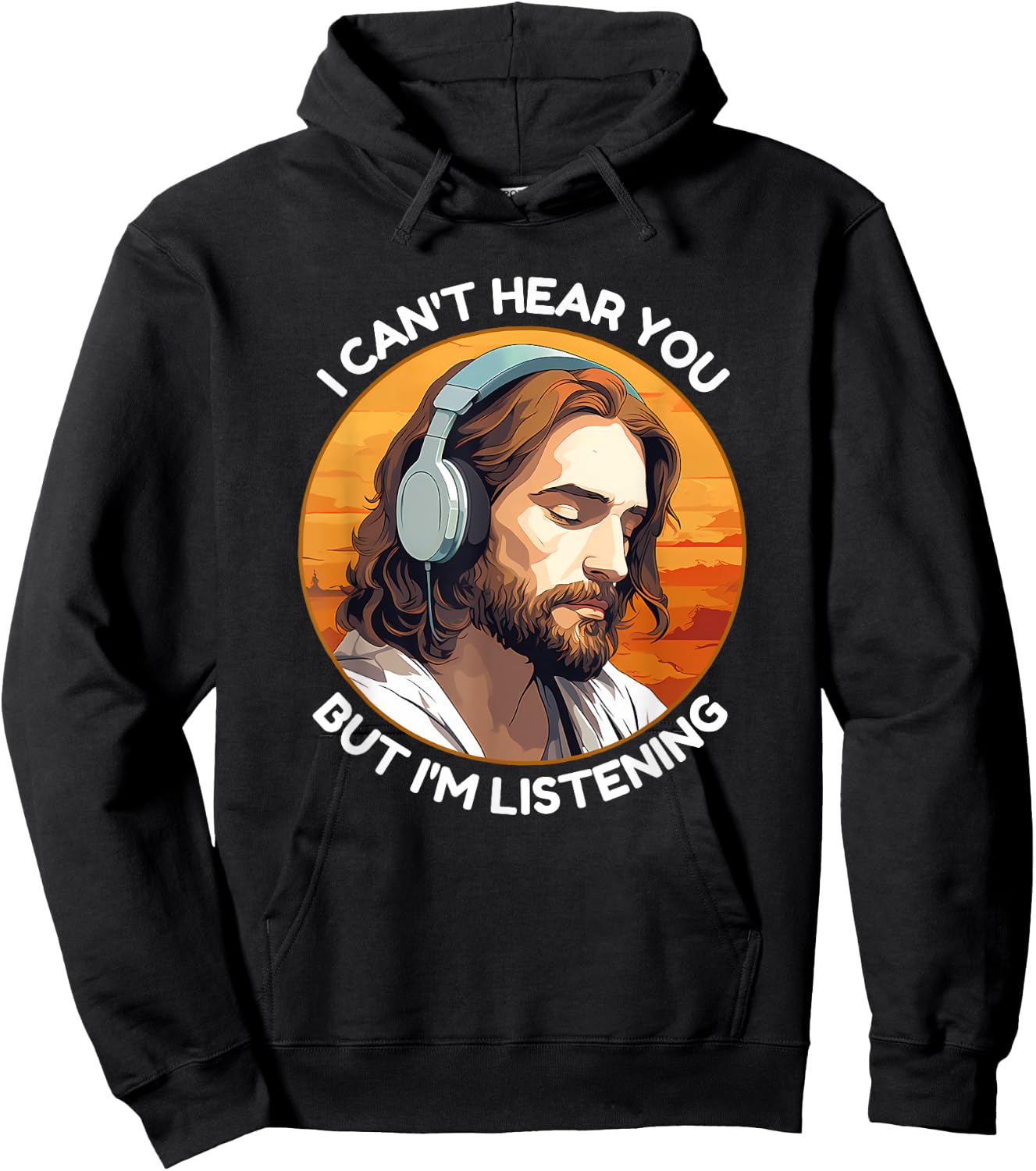 Jesus with Headphones I Can't Hear You But I'm Listening Hoodie - Hoodie | Black