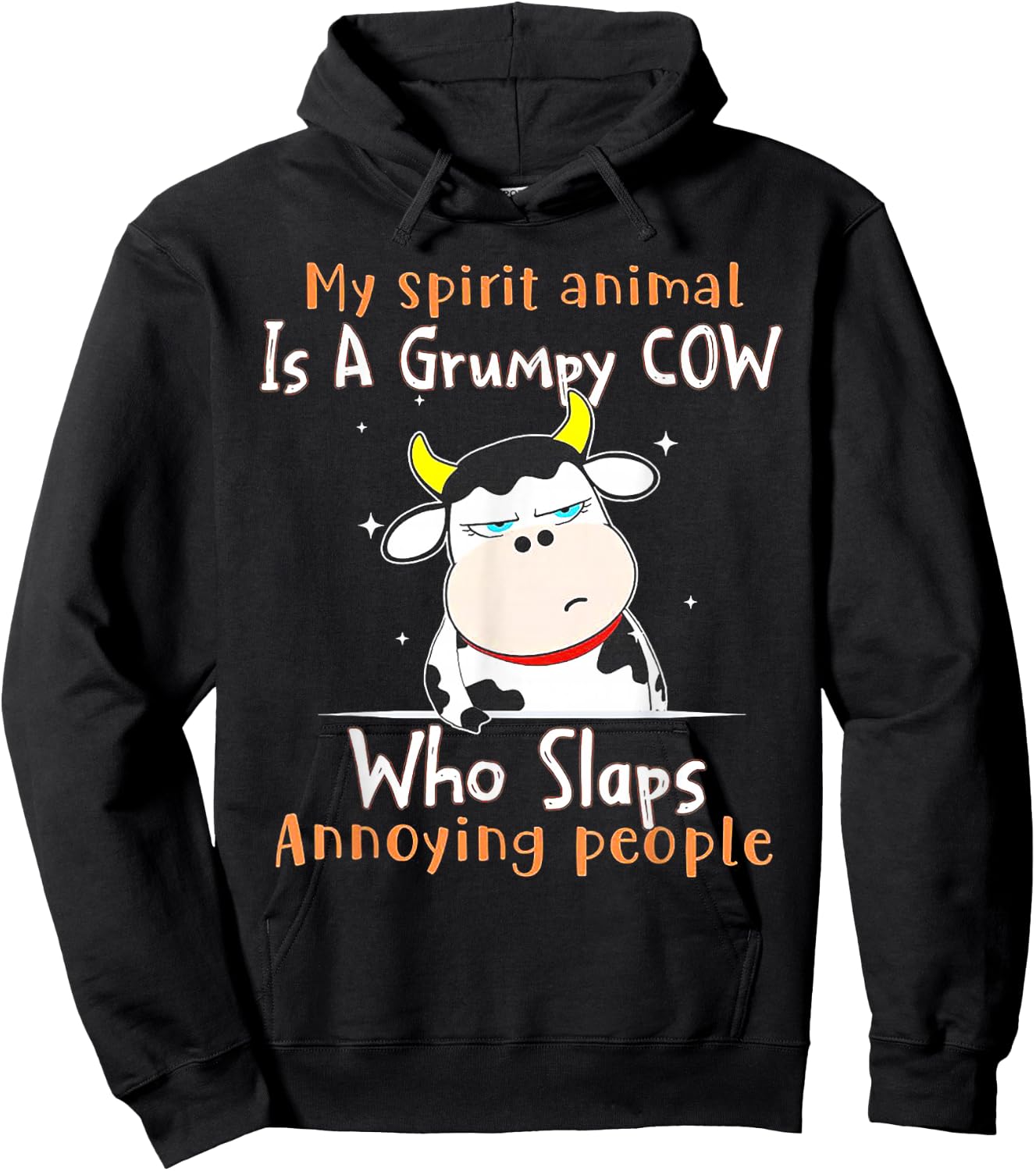 My Spirit Animal Is A Grumpy Cow Who Slaps Annoying People Hoodie - Hoodie | Black