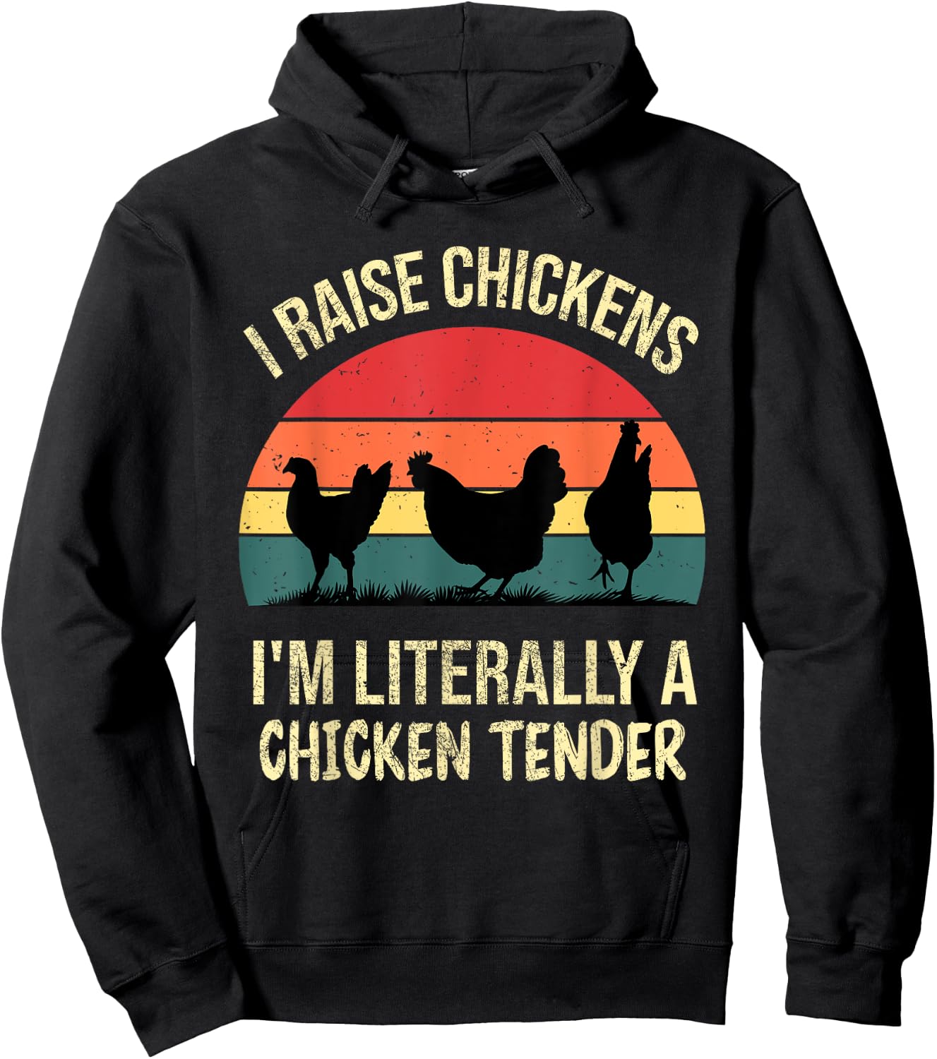 I Raise Chickens Im Literally A Chicken Tender Funny Vintage Hoodie - Hoodie | Black