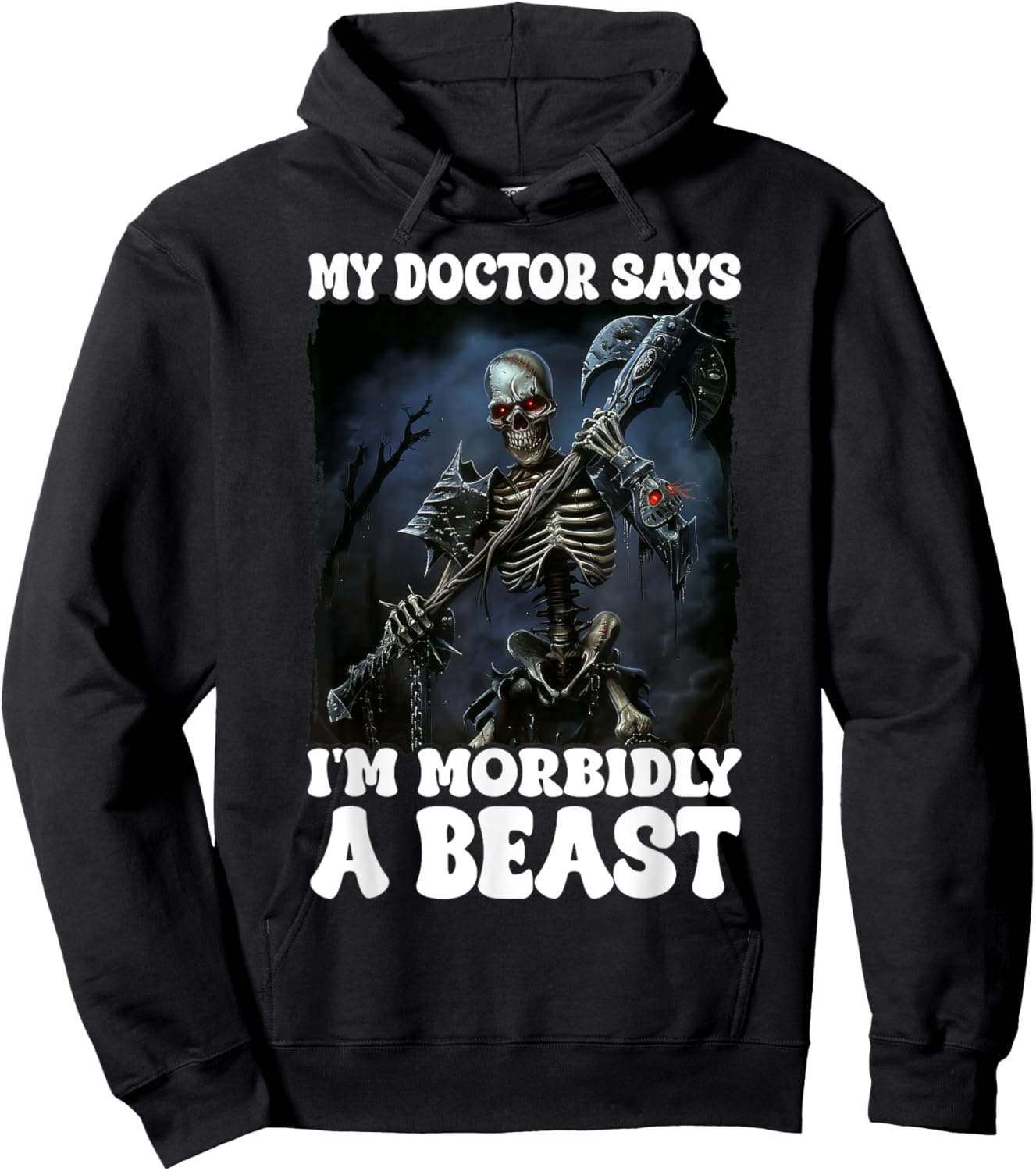 My Doctor Says I'm Morbidly A Beast Hoodie - Hoodie | Black