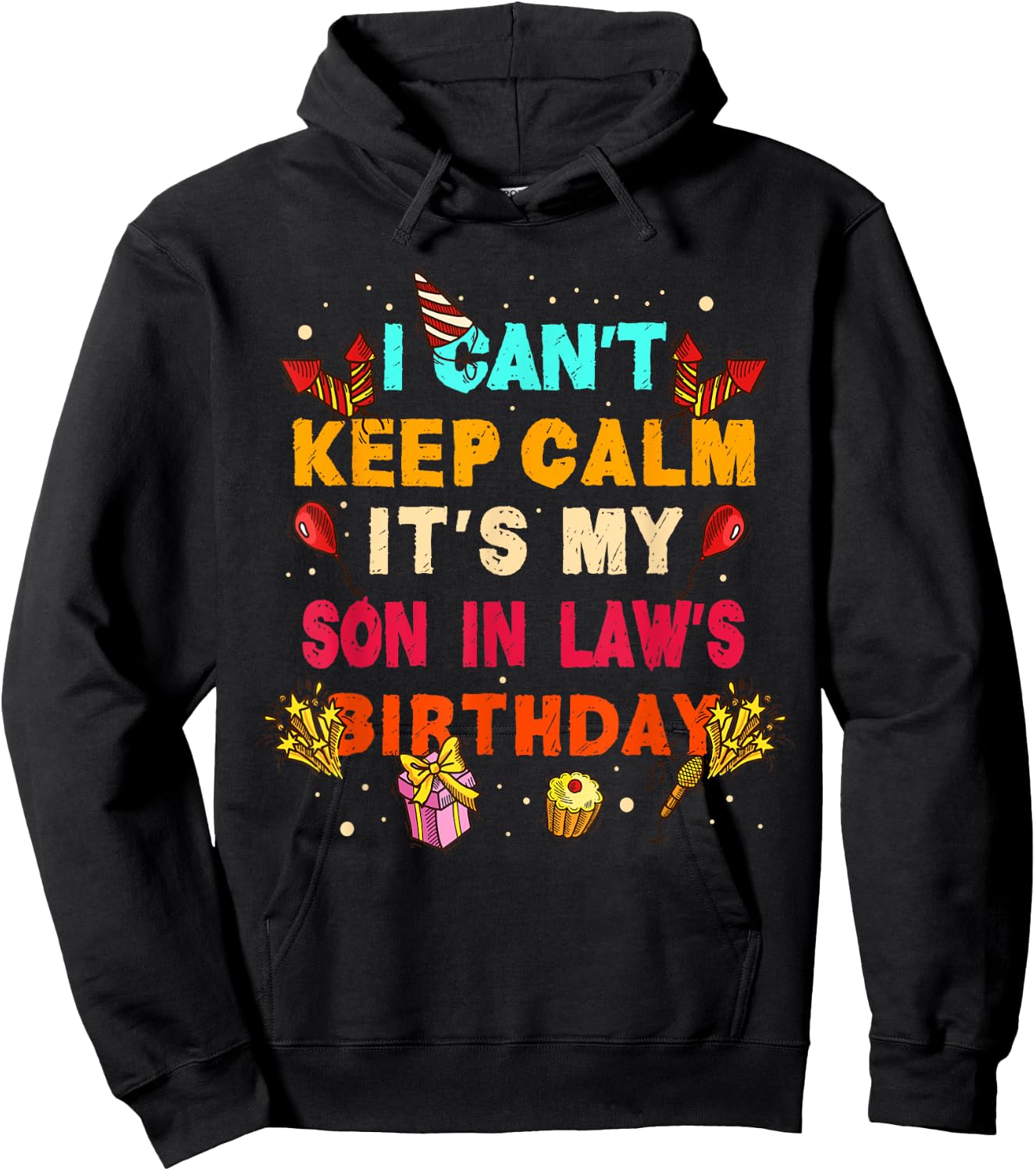 I Can't Keep Calm It's My Son in Law Birthday gift Hoodie - Hoodie | Black