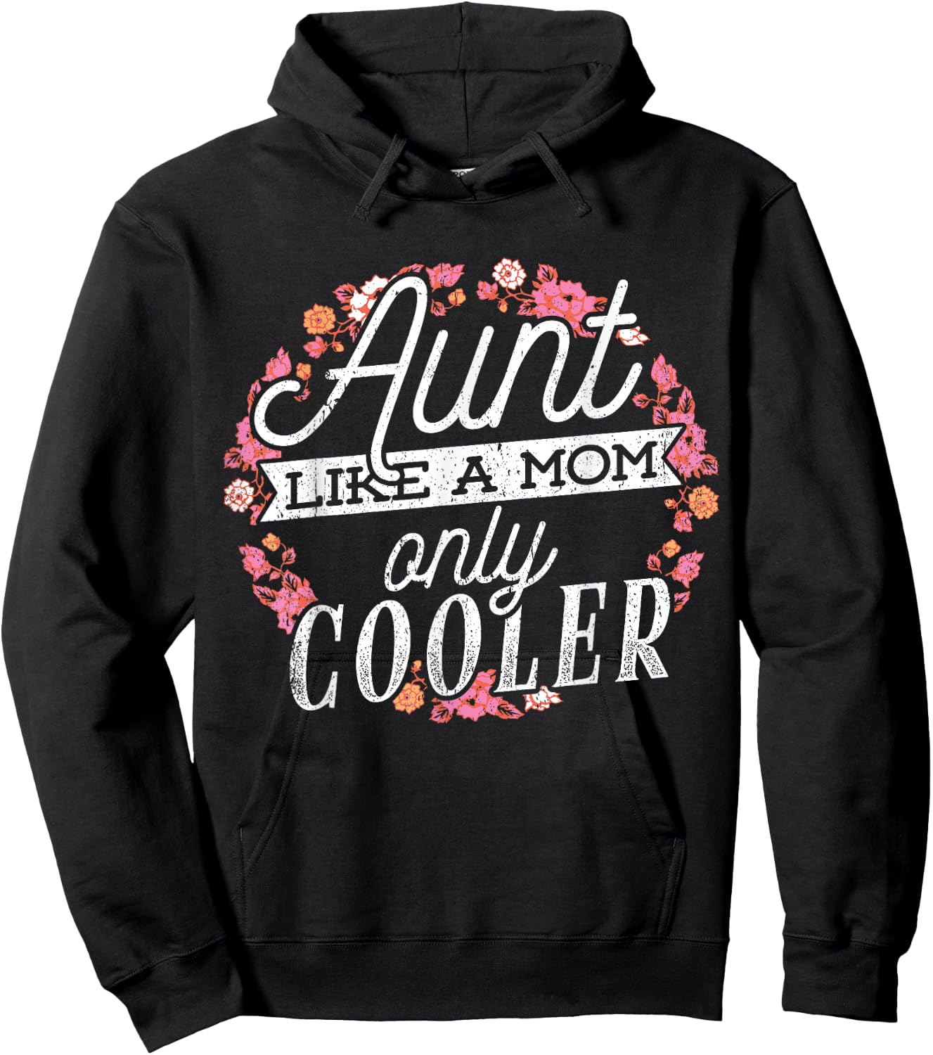 Aunts are like moms only cooler - Cool aunty Hoodie - Hoodie | Black