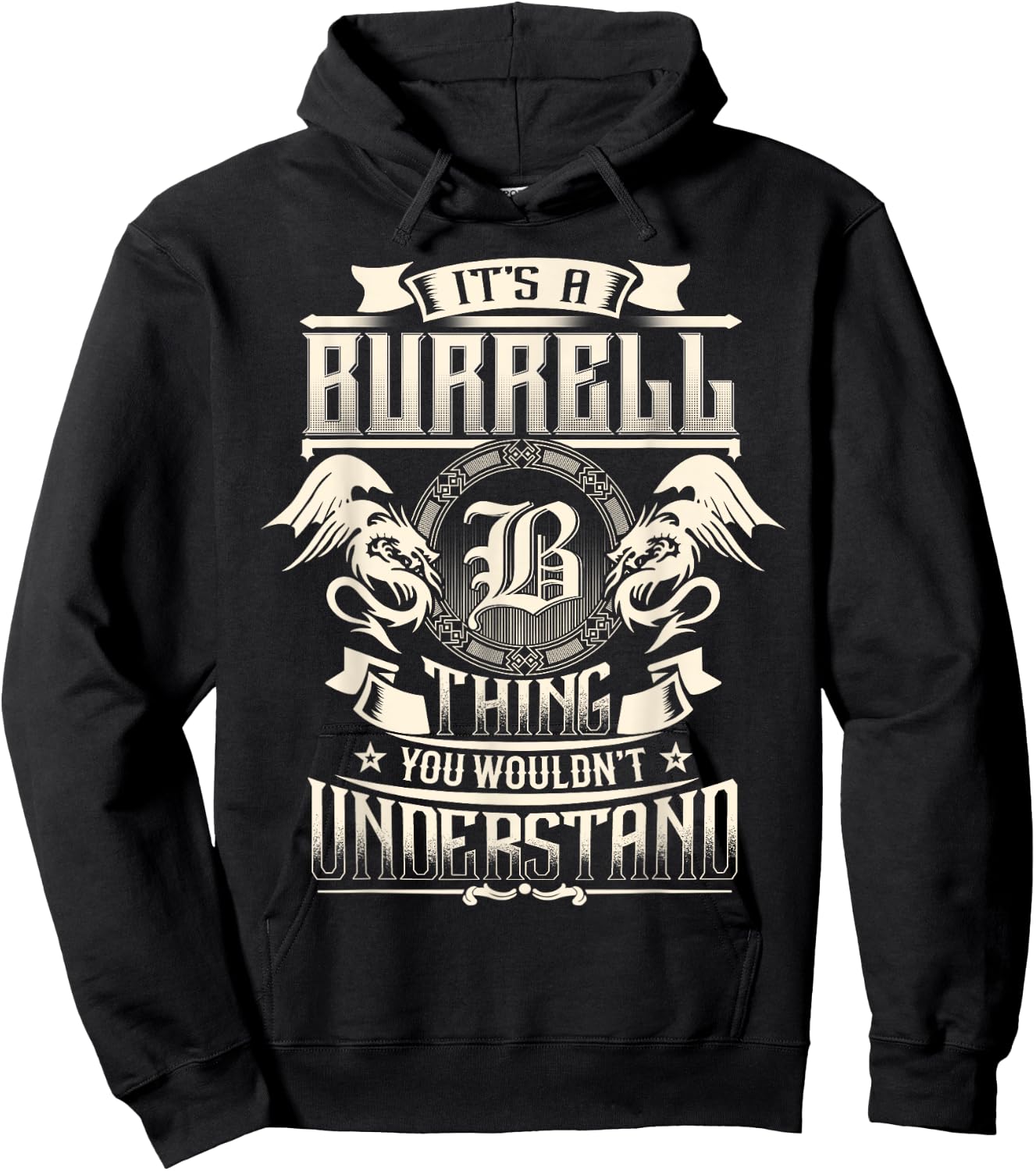 It's A BURRELL Thing You Wouldn't Understand Family Name Hoodie - Hoodie | Black