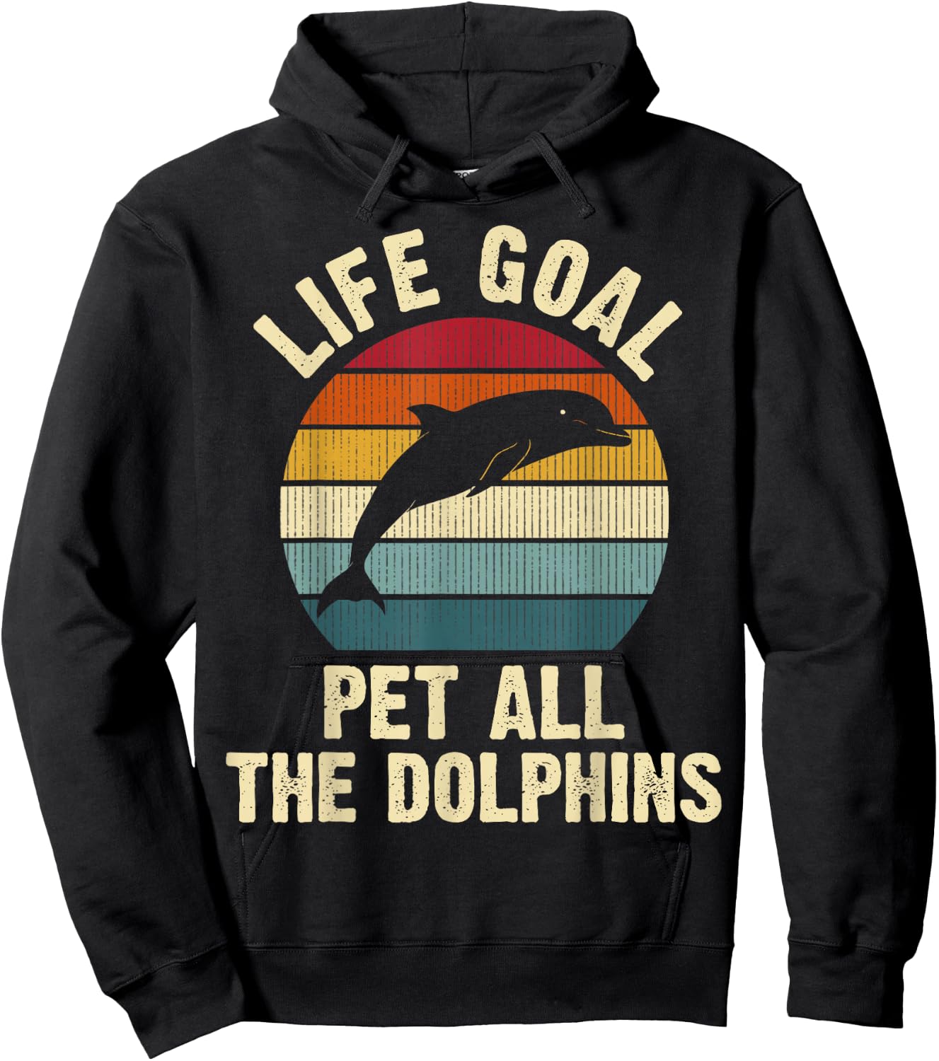 Dolphin Lover Life Goal To Pet All The Dolphins Cute Vintage Hoodie - Hoodie | Black