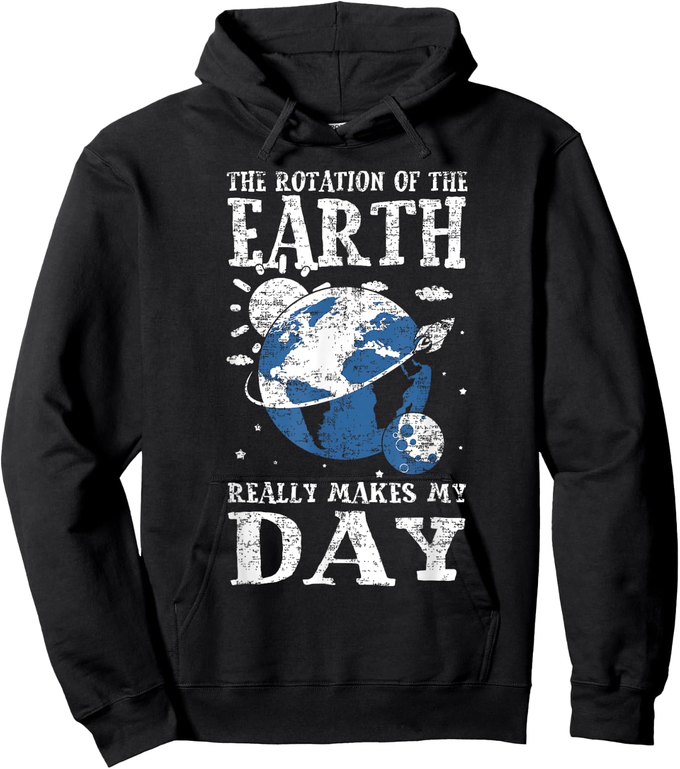 The Rotation Of The Earth Really Makes My Day Planet Earth Hoodie - Hoodie | Black