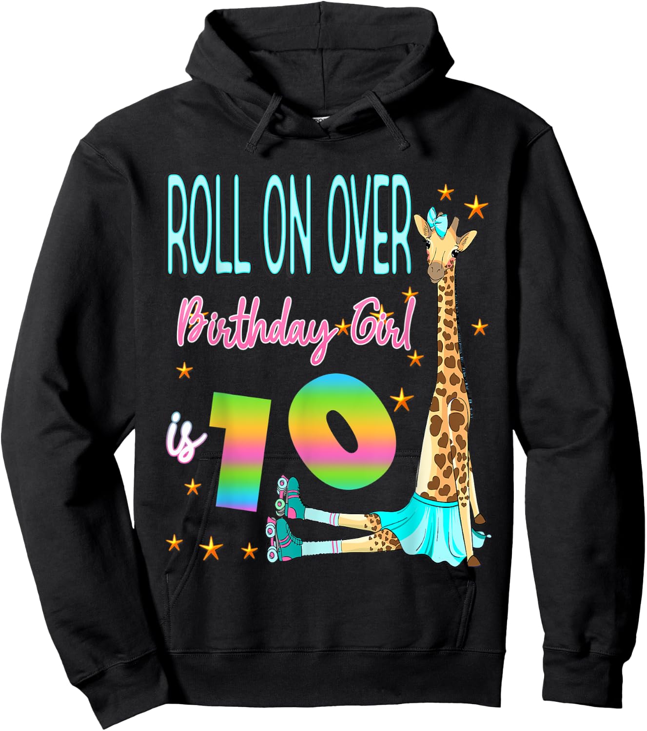 Roll Over Birthday Girl is 10 Giraffe Skating Giraffes Love Hoodie - Hoodie | Black
