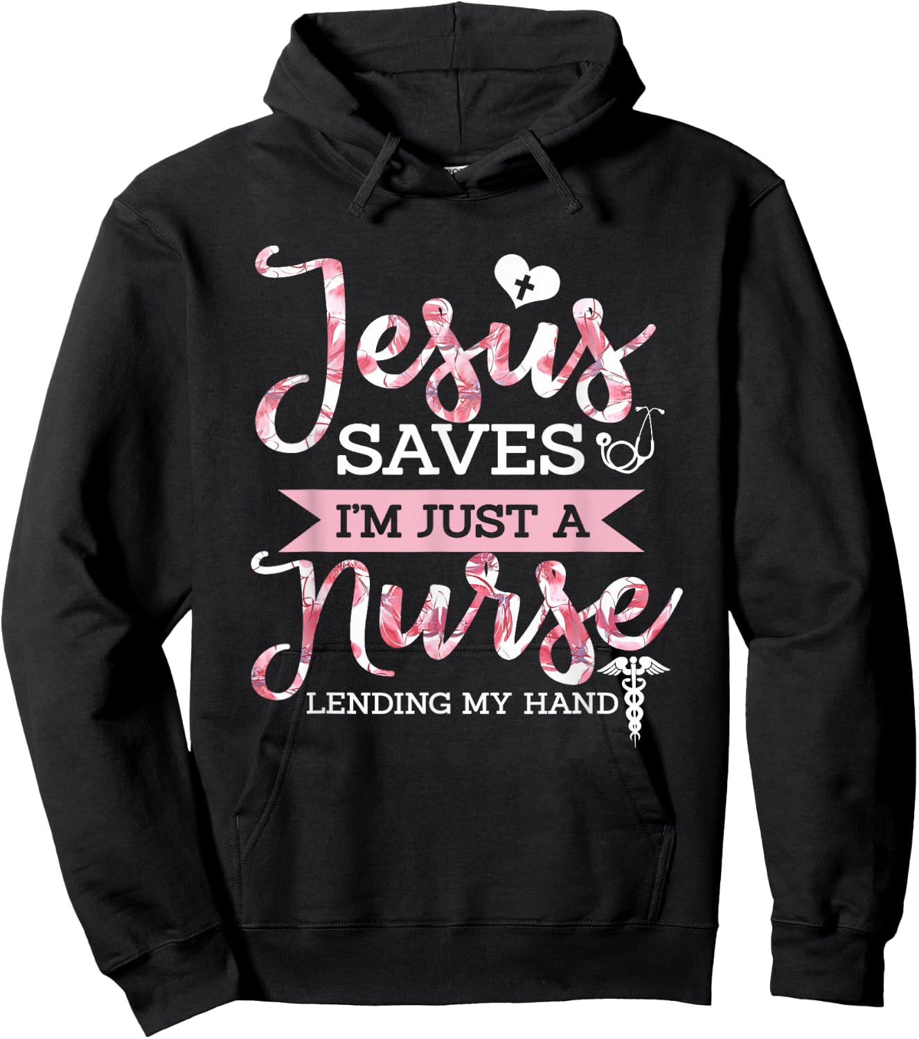 Jesus Saves I'm Just A Nurse Christian Faith Religious Gift Hoodie - Hoodie | Black