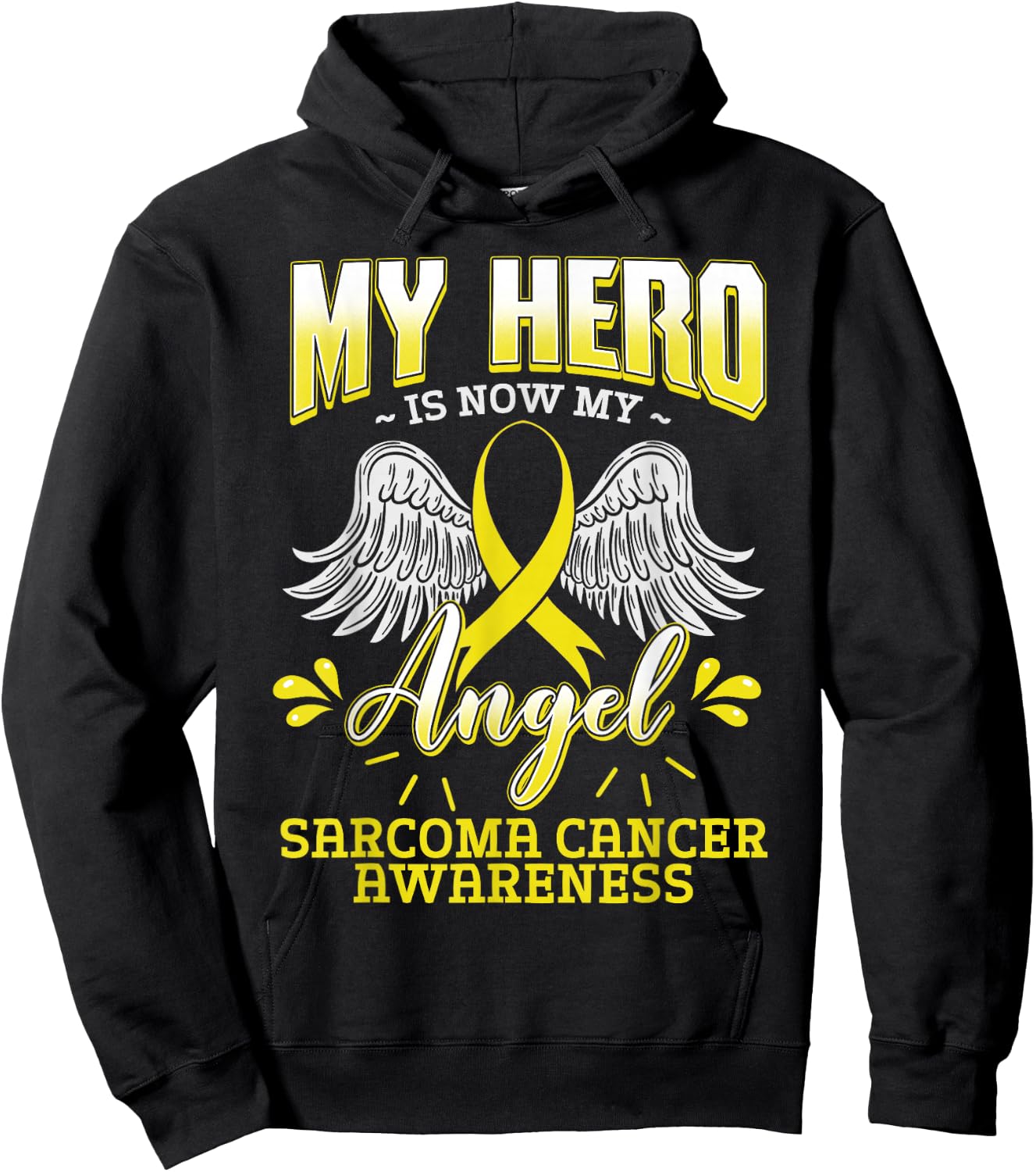 My Hero Is Now My Angel Sarcoma Cancer Awareness Warrior Hoodie - Hoodie | Black